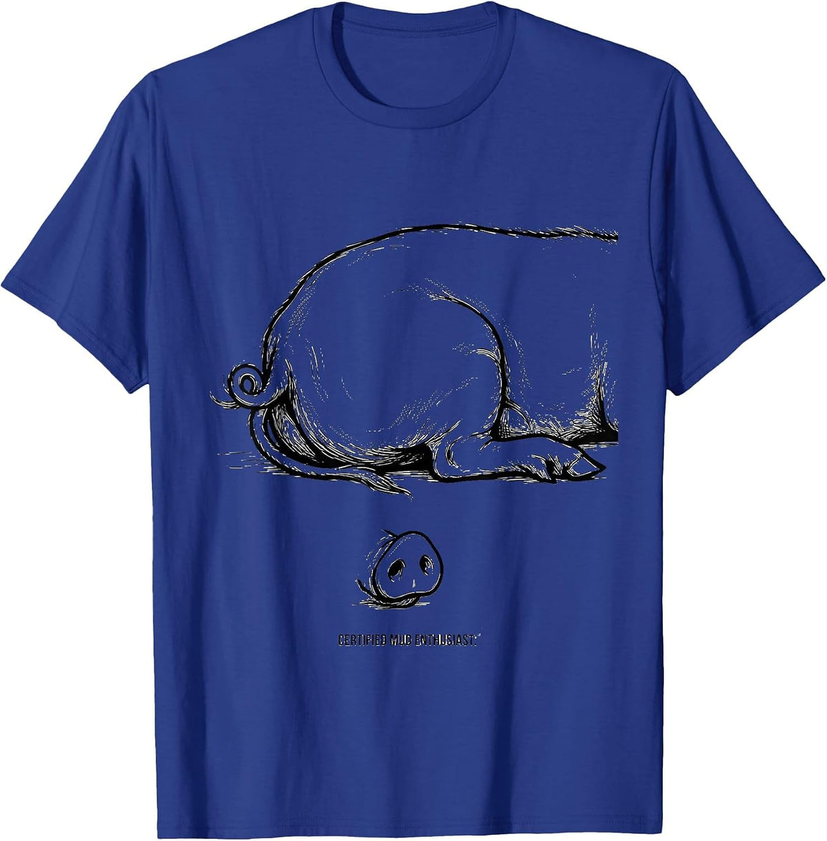 Certified Mud Enthusiast Funny Pig Farm Animal Lover T-Shirt - Royal Blue