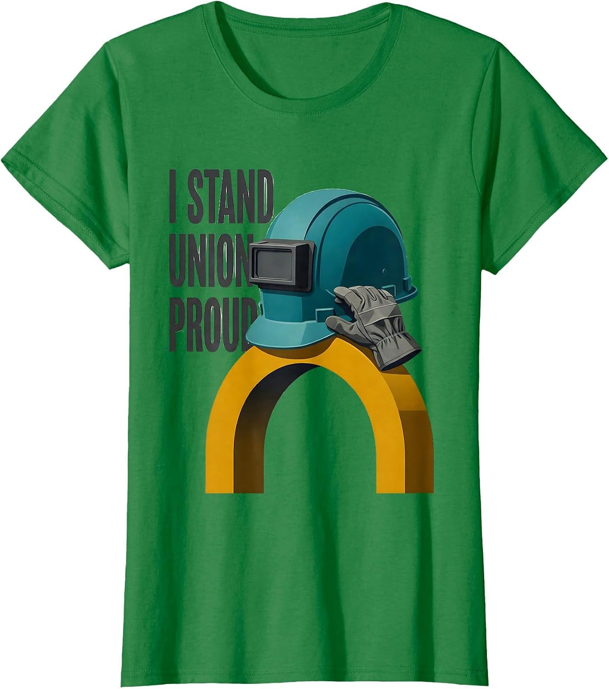 Women's I Stand Union Proud Midcentury Modern Labor Day Union Worker T-Shirt - Kelly Green