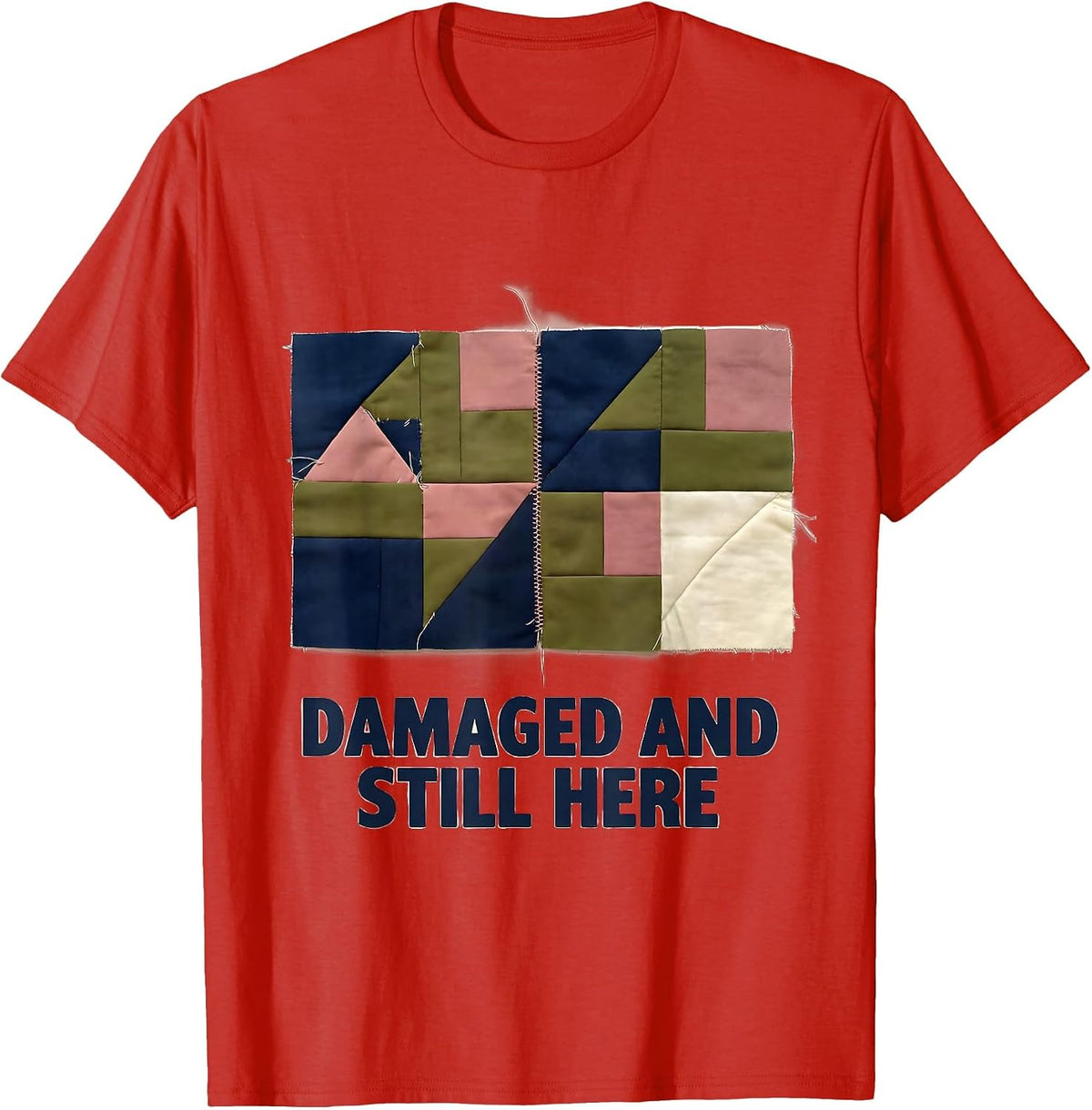 Men's Damaged And Still Here Uplifting Mental Health Awareness T-Shirt - Red
