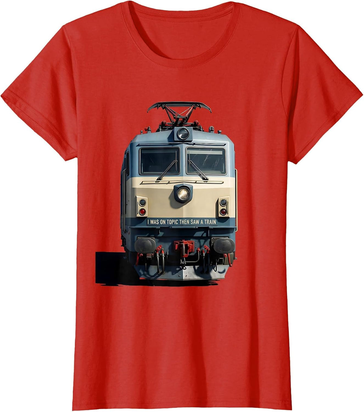 I Was On Topic Then Saw A Train Funny Train Enthusiast Humor T-Shirt - Red