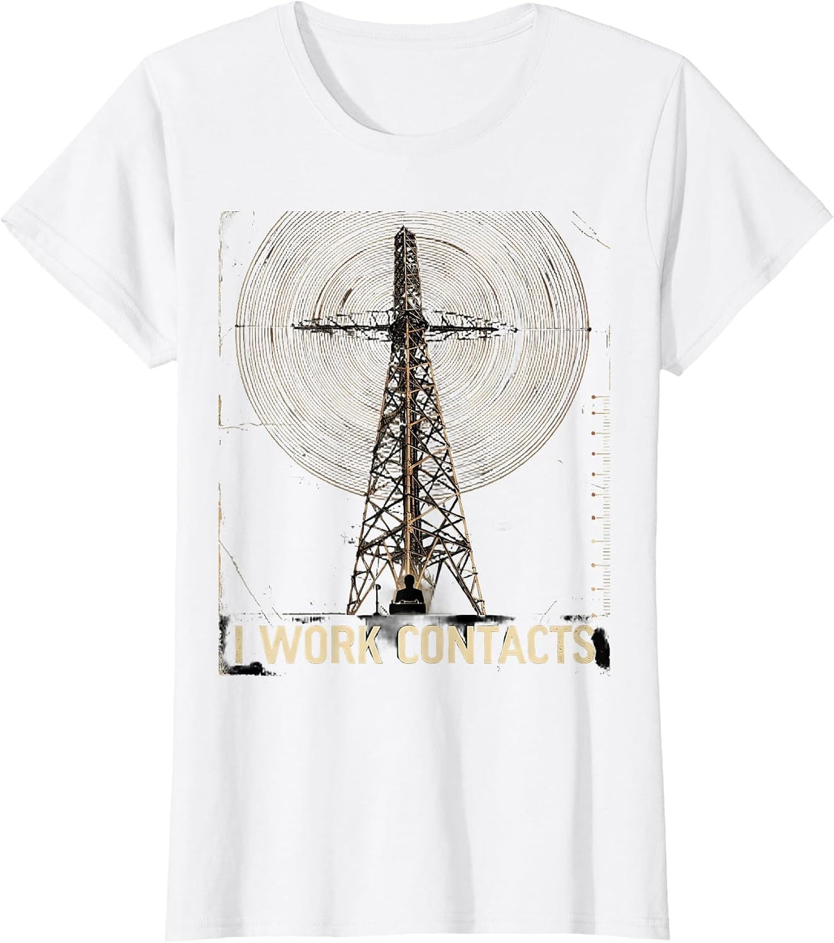Women's I Work Contacts Distressed Ham Radio Operator Hobbyist Humor T-Shirt - White