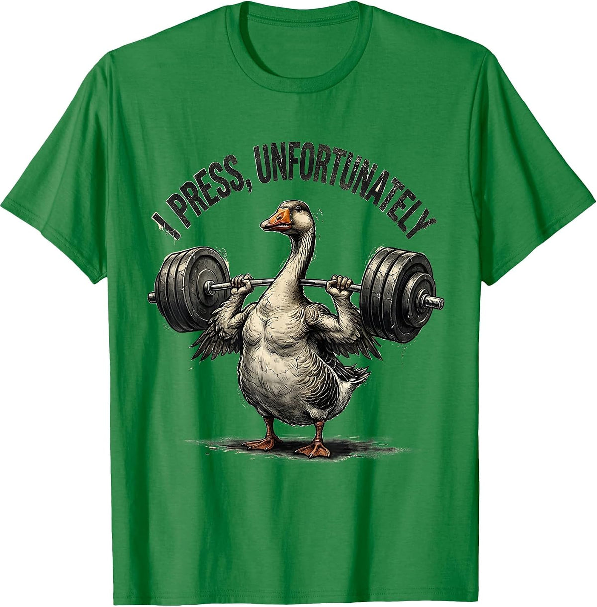 Men's I Press, Unfortunately Distressed Funny Gym Weightlifting T-Shirt - Kelly Green