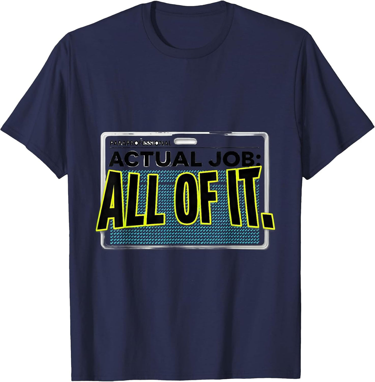 Paraprofessional Actual Job All Of It Back To School T-Shirt - Navy Blue
