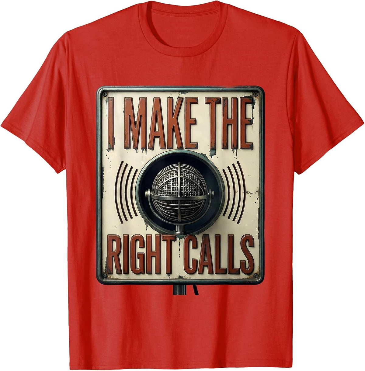 Men's I Make The Right Calls Vintage Ham Radio Operator Humor T-Shirt - Red