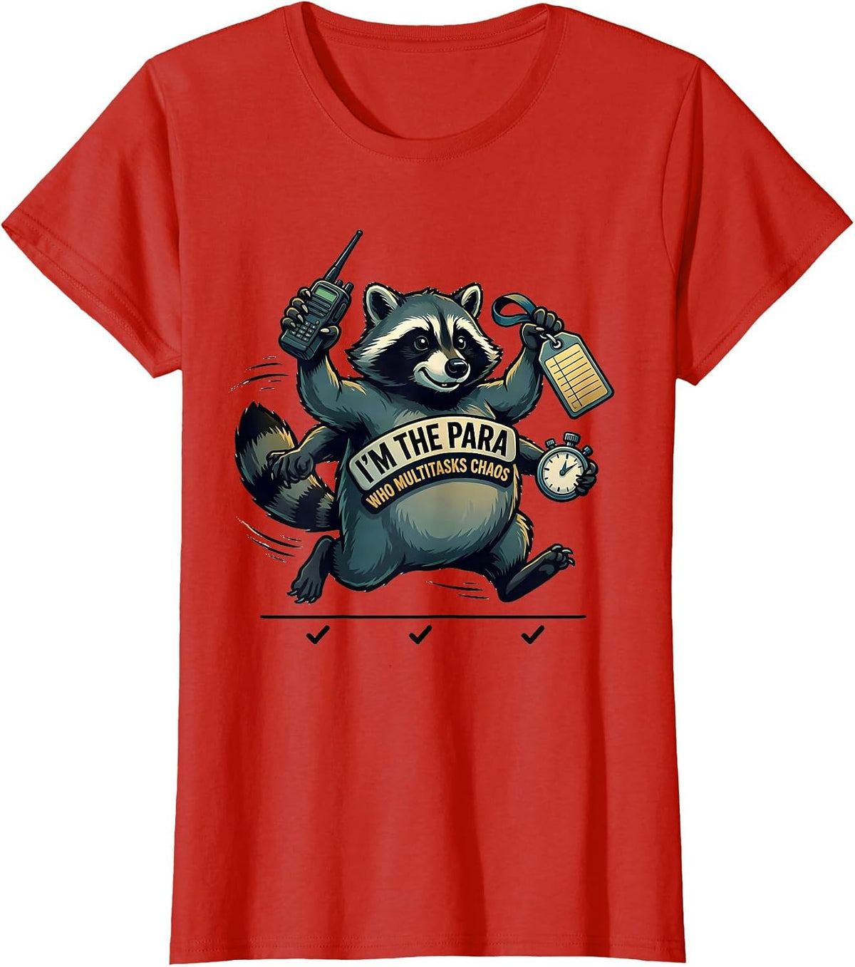 I'm The Para Who Multitasks Chaos Funny Paraprofessional T-Shirt - Red