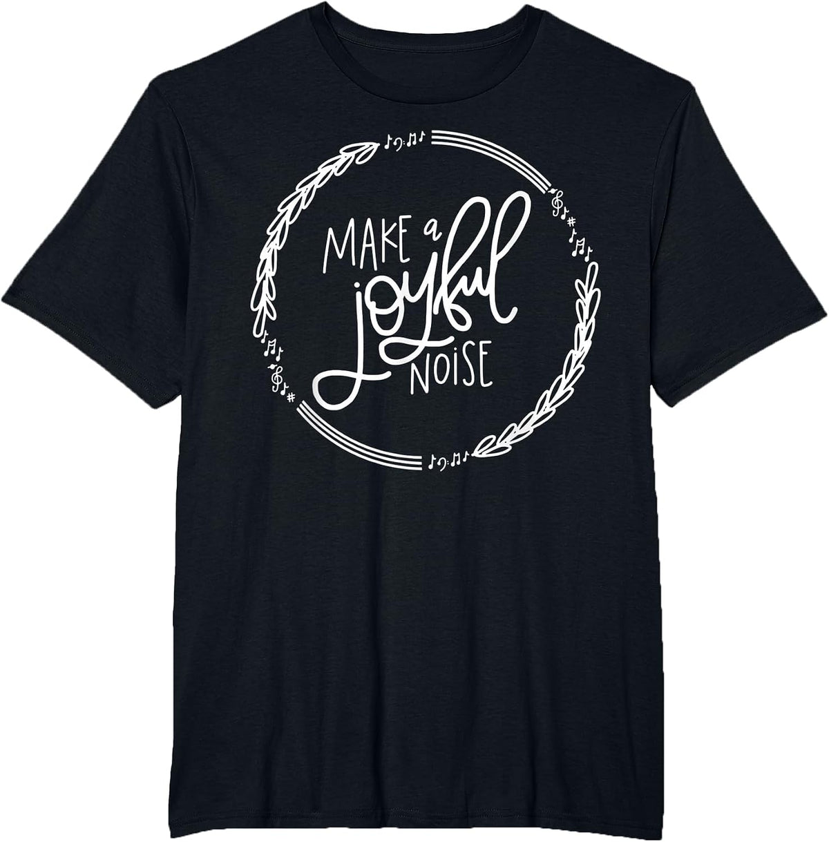 Make A Joyful Noise Psalm 100 Christian T-Shirt - Black
