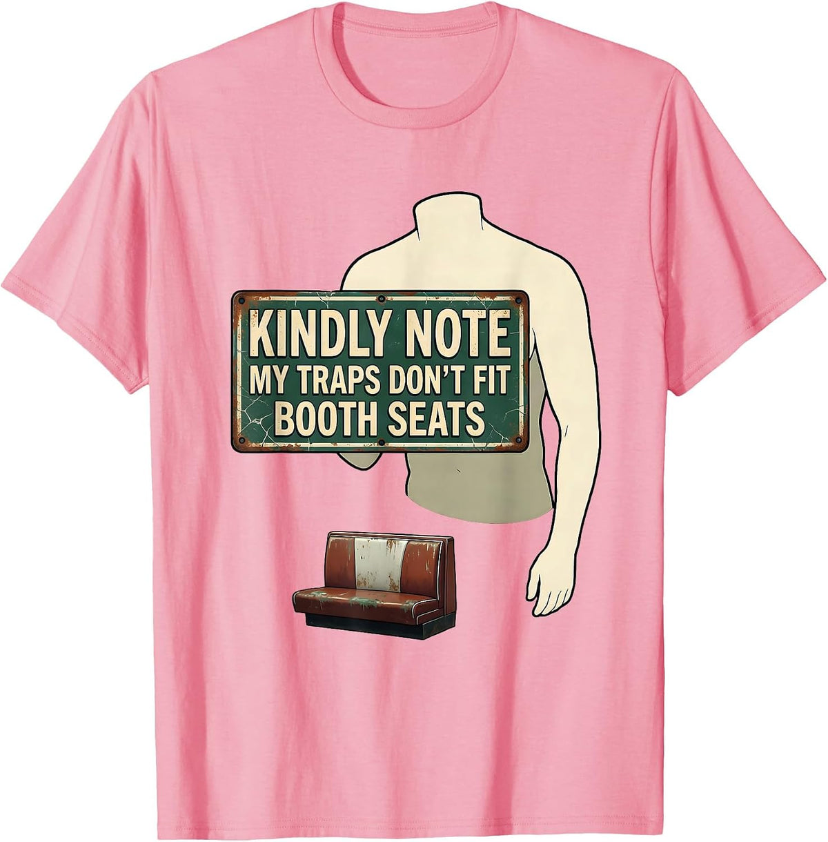 Men's Kindly Note, My Traps Don't Fit Booth Seats Vintage Gym T-Shirt - Pink