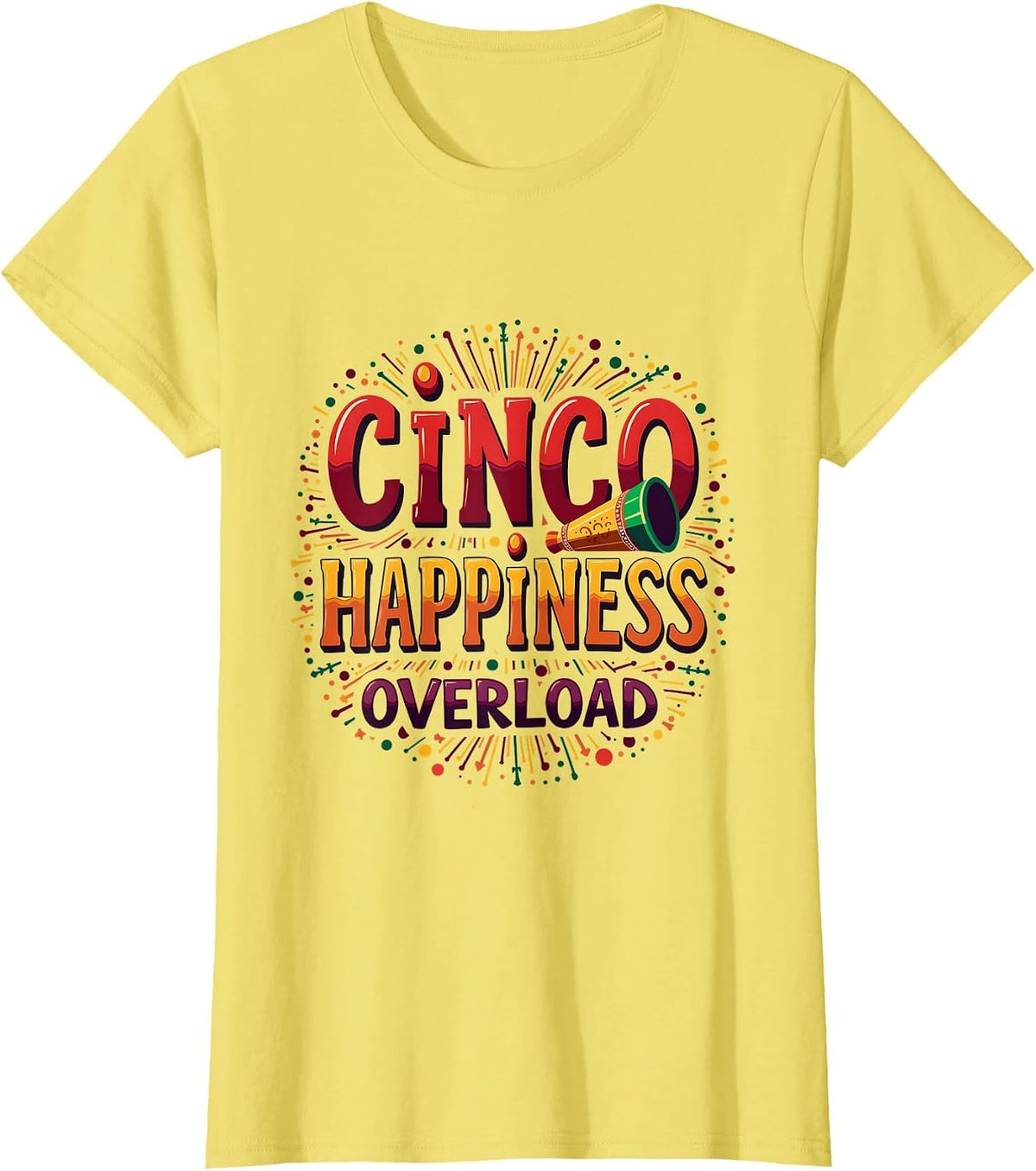 Cinco Happiness Overload Cinco de Mayo Design T-Shirt - Lemon Yellow
