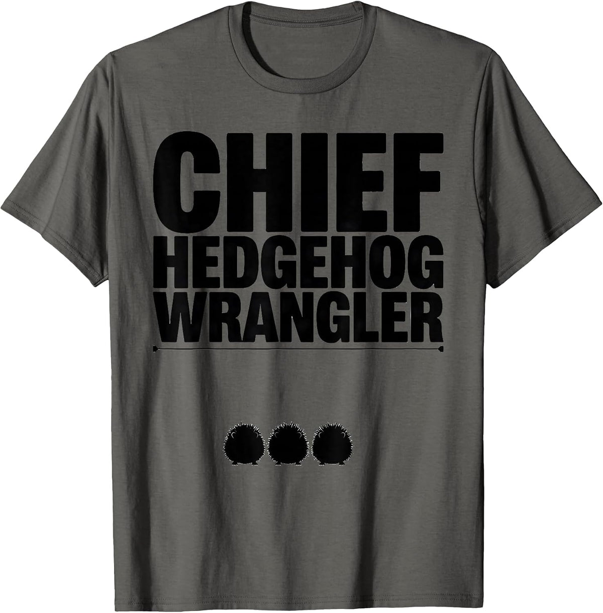 Men's Chief Hedgehog Wrangler Cute Teacher Animal Class Analogy T-Shirt - Asphalt Grey