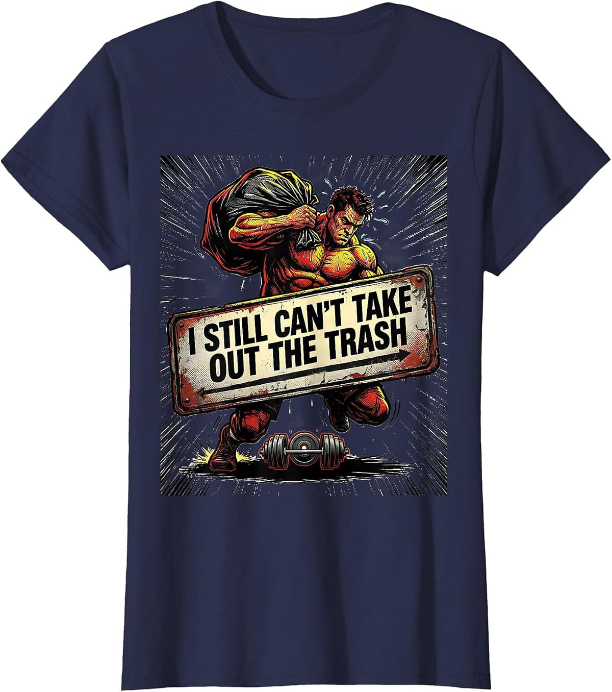 Women's I Still Can't Take Out The Trash Funny Gym Workout T-Shirt - Navy Blue
