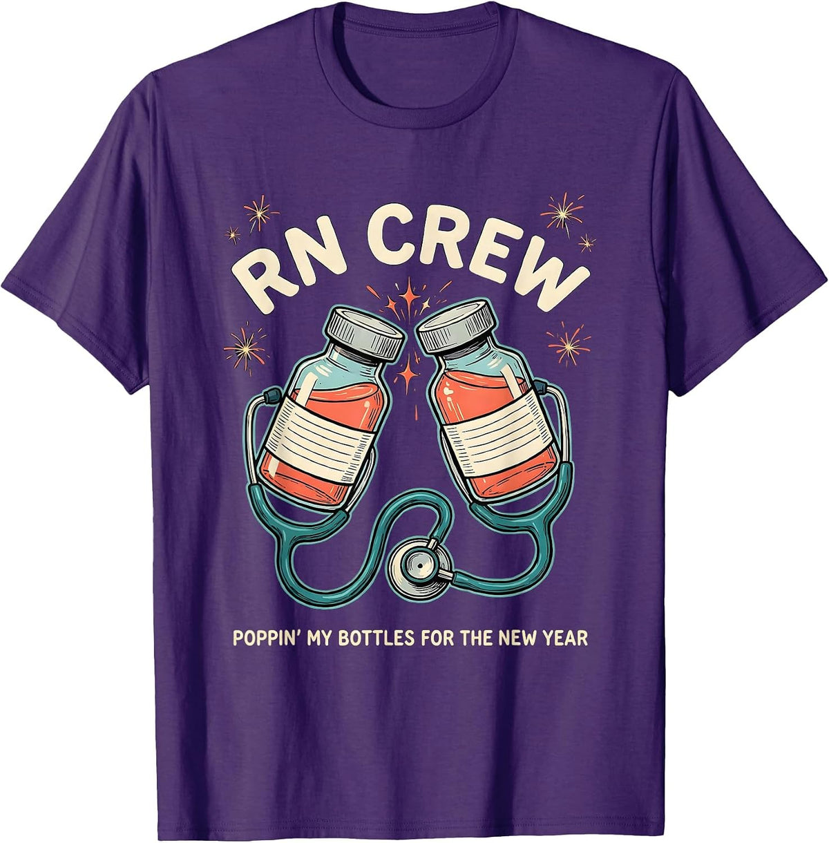Men's RN CREW POPPIN' MY BOTTLES FOR THE NEW YEAR Nurse T-Shirt - Purple