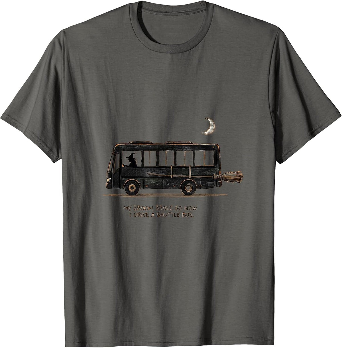 Men's My Broom Broke So Now I Drive A Shuttle Bus Teacher T-Shirt - Asphalt Grey