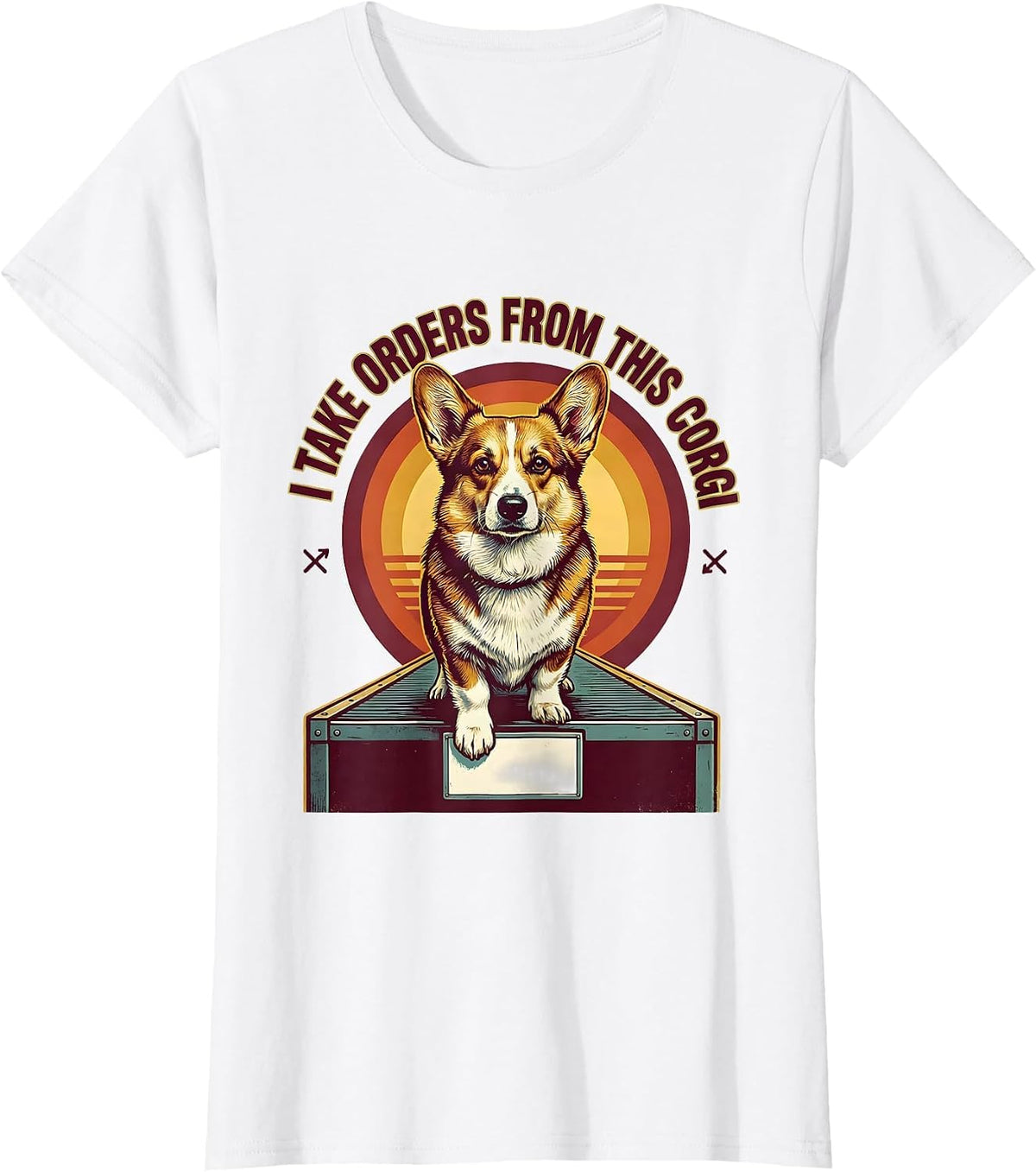 I Take Orders From This Corgi Funny Corgi Owner Gift T-Shirt - White