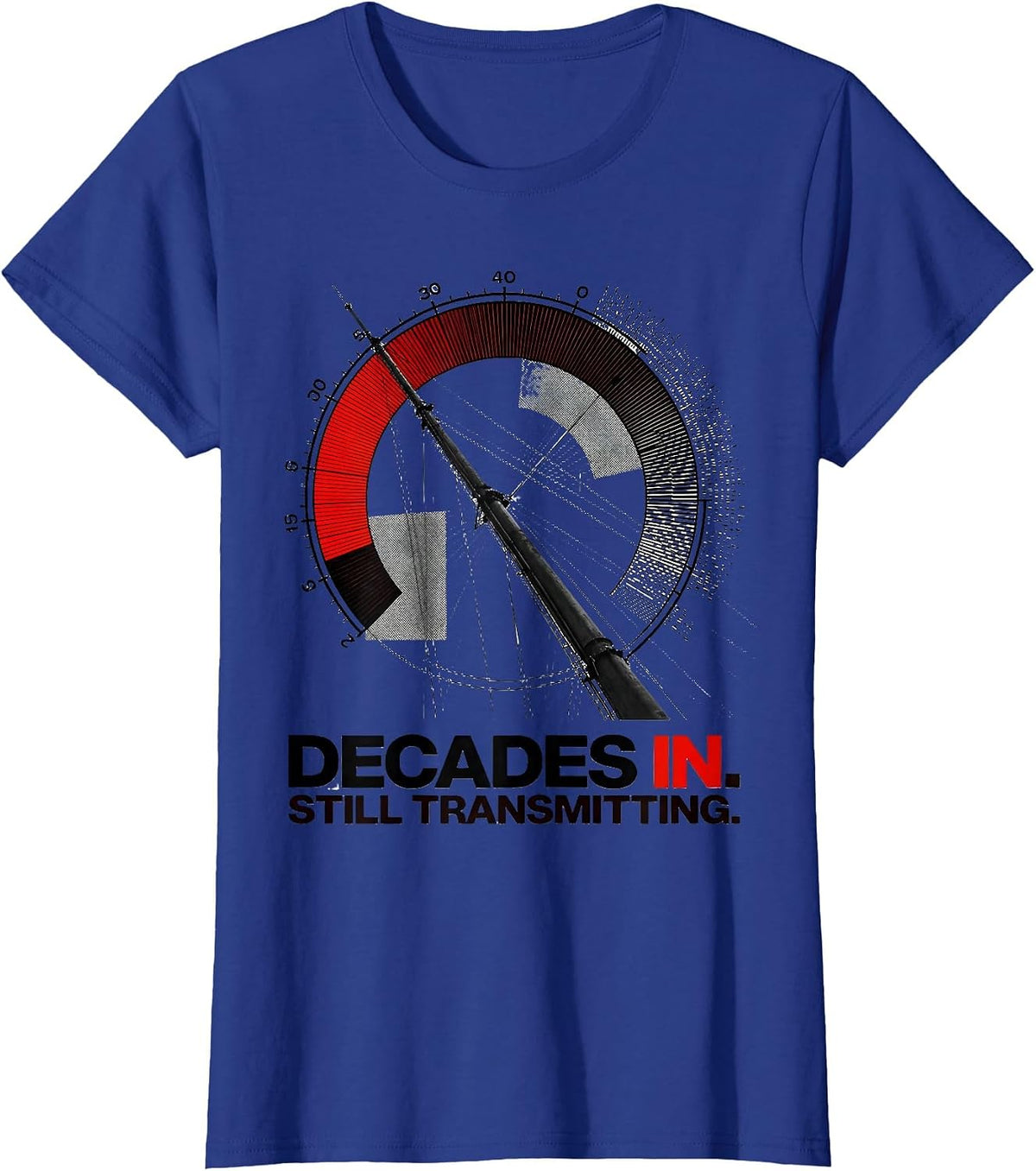 Women's Decades In Still Transmitting New Wave Ham Radio Operator T-Shirt - Royal Blue