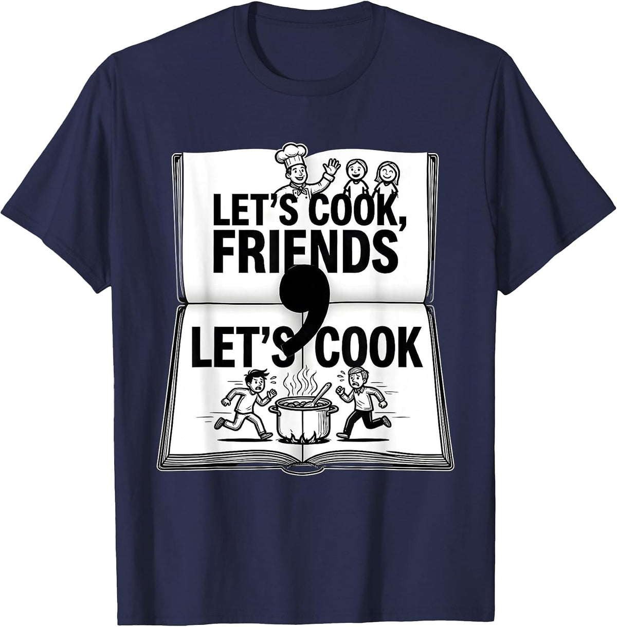 Men's Let's Cook Friends Funny Grammar Teacher Punctuation Humor T-Shirt - Navy Blue