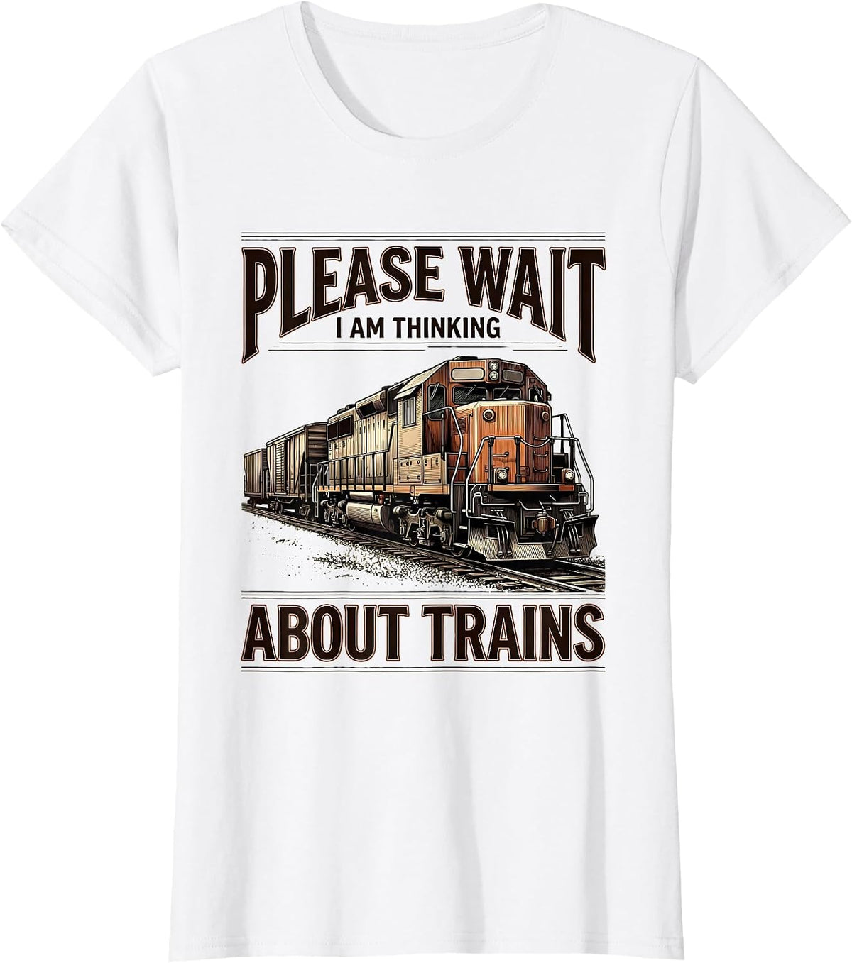 Women's Please Wait I Am Thinking About Trains Funny T-Shirt - White