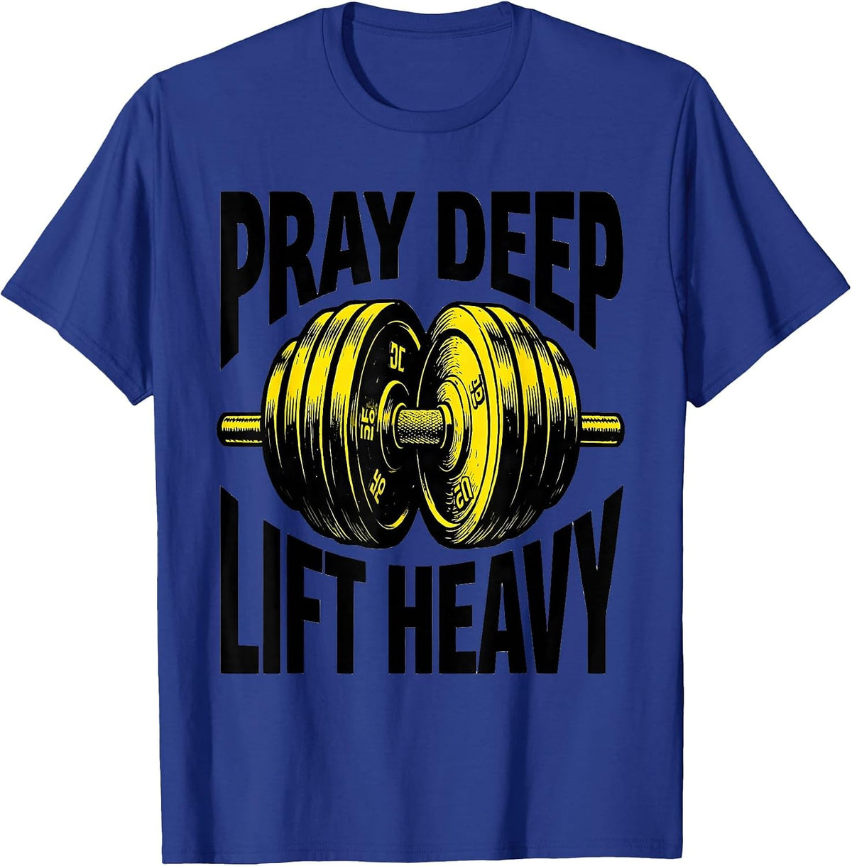 Men's Pray Deep Lift Heavy Stencil Christian Gym Weightlifter T-Shirt - Royal Blue