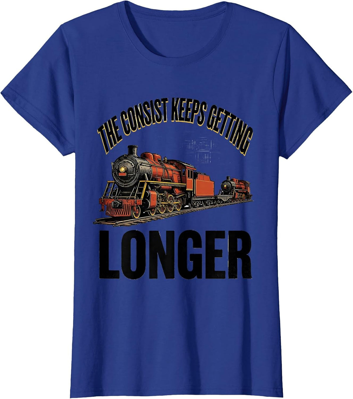 Women's The Consist Keeps Getting Longer Funny Train Enthusiast T-Shirt - Royal Blue