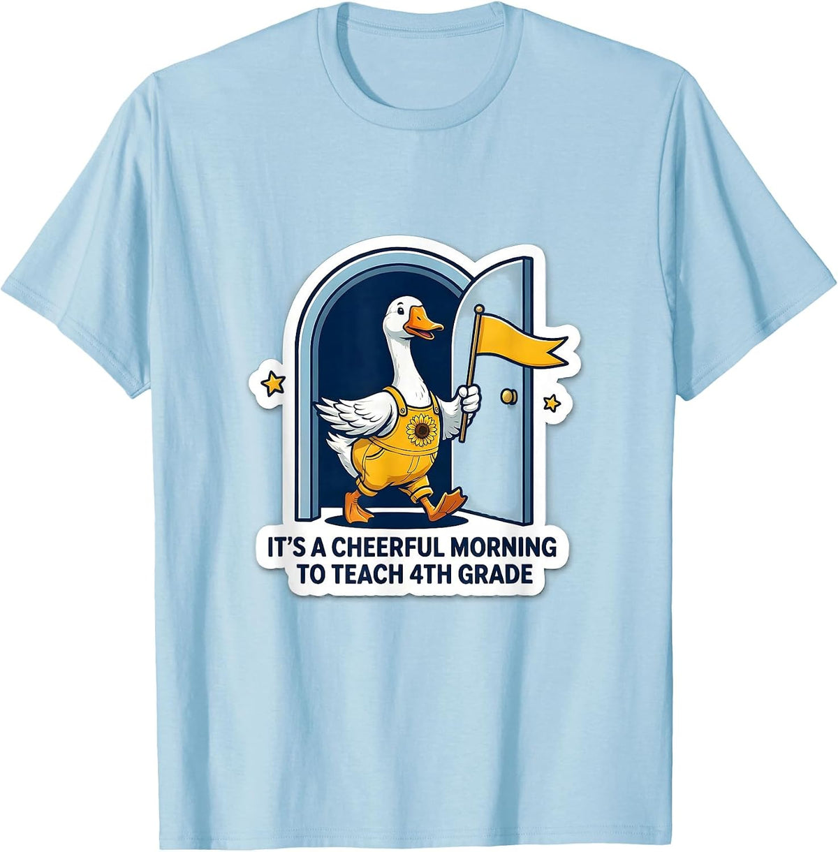 Men's It's A Cheerful Morning To Teach 4th Grade Teacher T-Shirt - Baby Blue