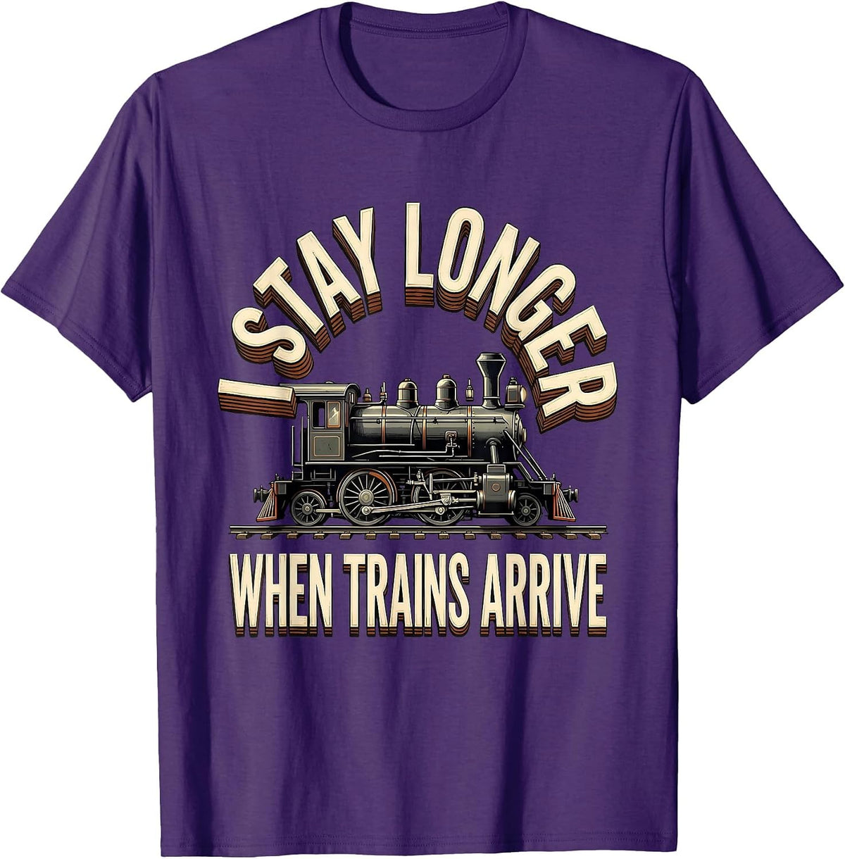 Men's I Stay Longer When Trains Arrive Funny Train Enthusiast Gift T-Shirt - Purple