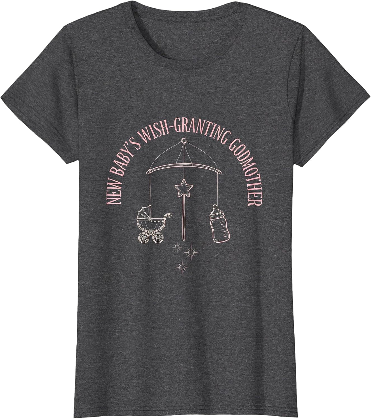 Women's New Baby's Wish-Granting Godmother Fairy Godmother Gift T-Shirt - Dark Heather Grey