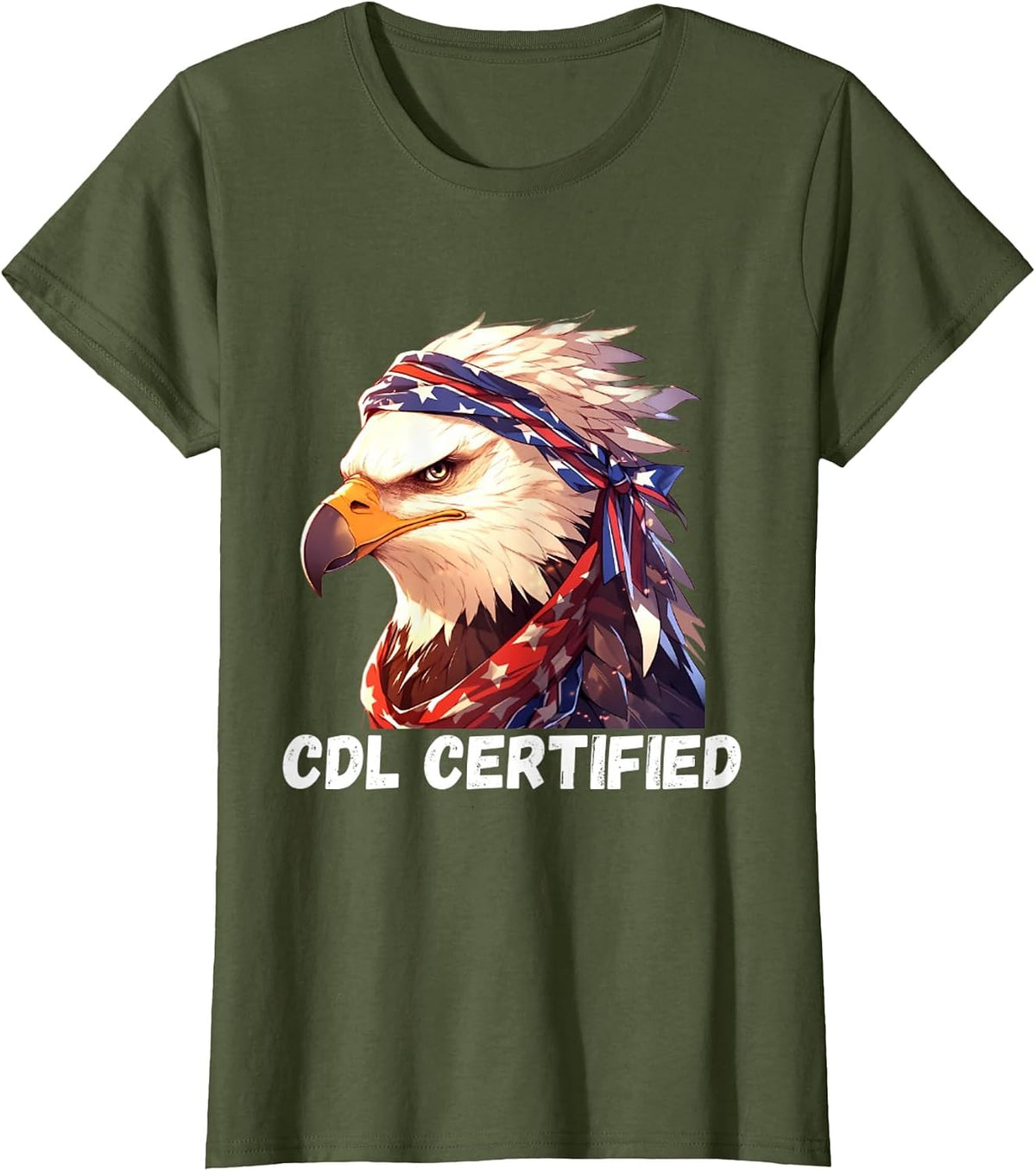 CDL Certified Truck T-Shirt - CDL Trucker Driver Operator T-Shirt - Olive Green