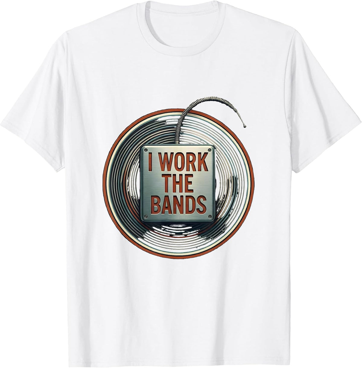I Work The Bands Funny Ham Radio Operator Hobby Humor T-Shirt - White