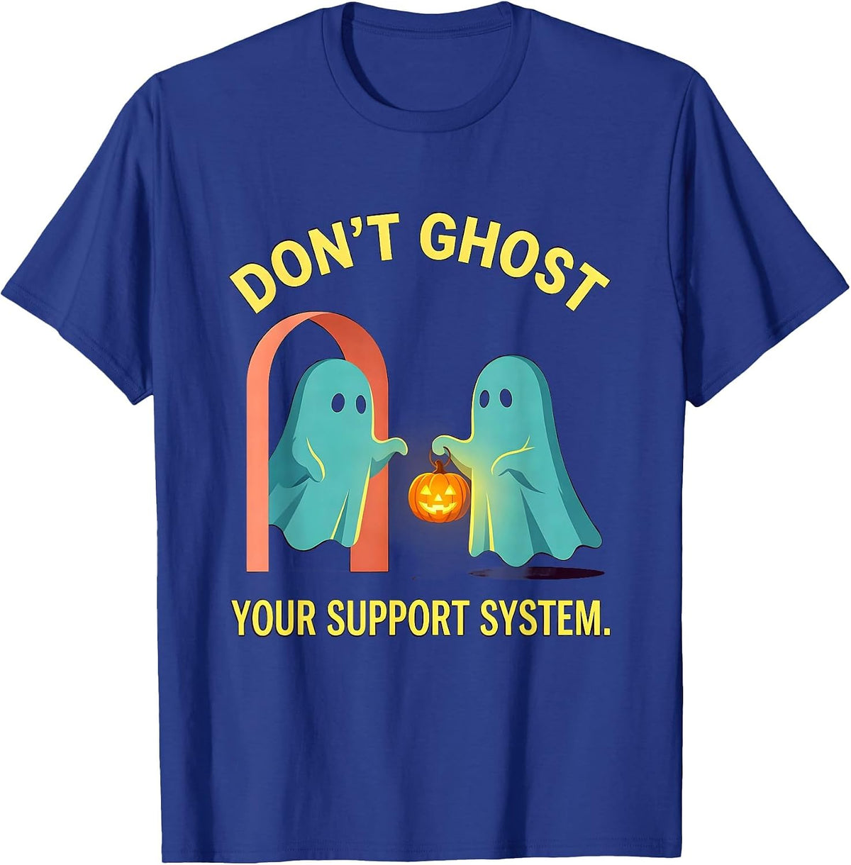 Don't Ghost Your Support System Halloween Mental Health T-Shirt - Royal Blue