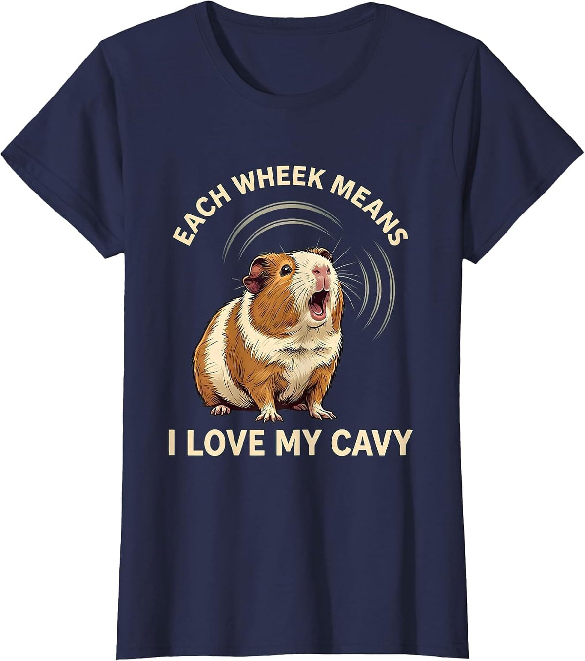 Women's Each Wheek Means I Love My Cavy Funny Guinea Pig Lover Humor T-Shirt - Navy Blue