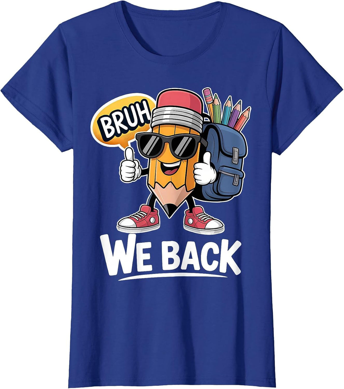 Bruh We Back Cute Pencil Teacher Student Boys Back to School T-Shirt - Royal Blue