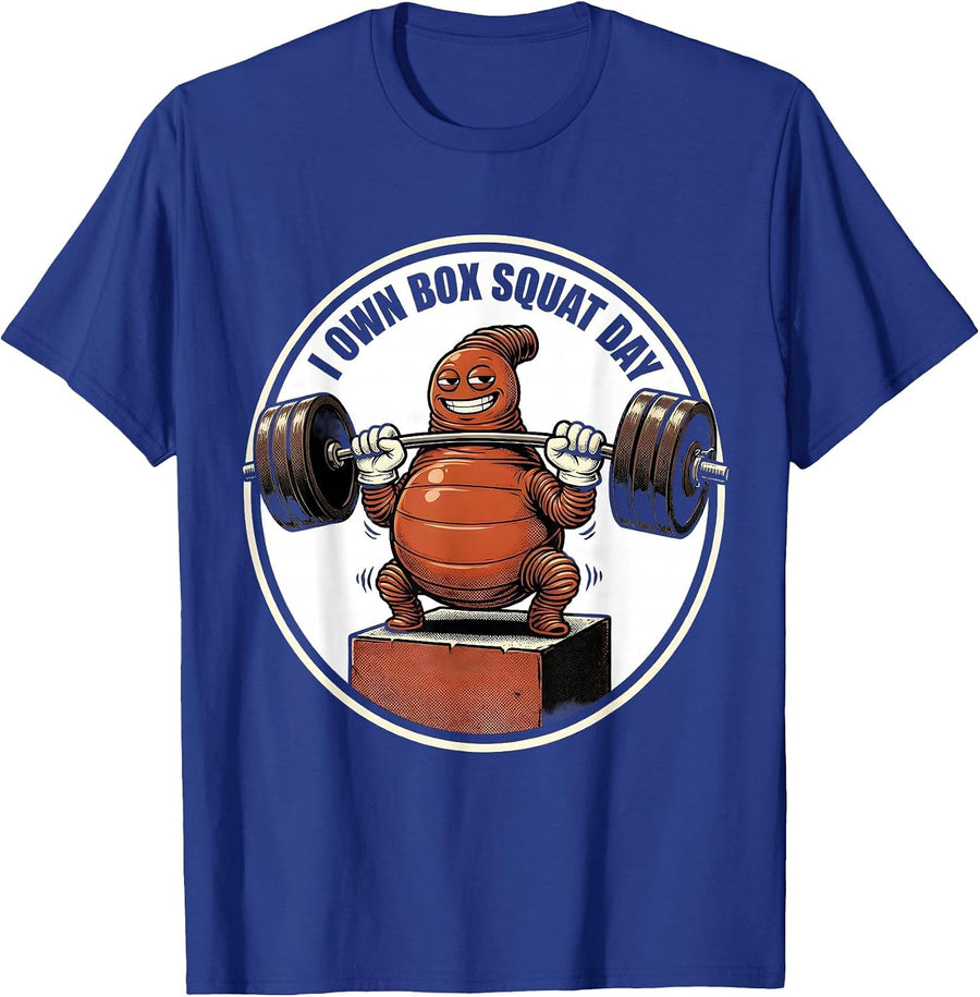 I Own Box Squat Day Funny Gym Workout Weightlifting Humor T-Shirt - Royal Blue