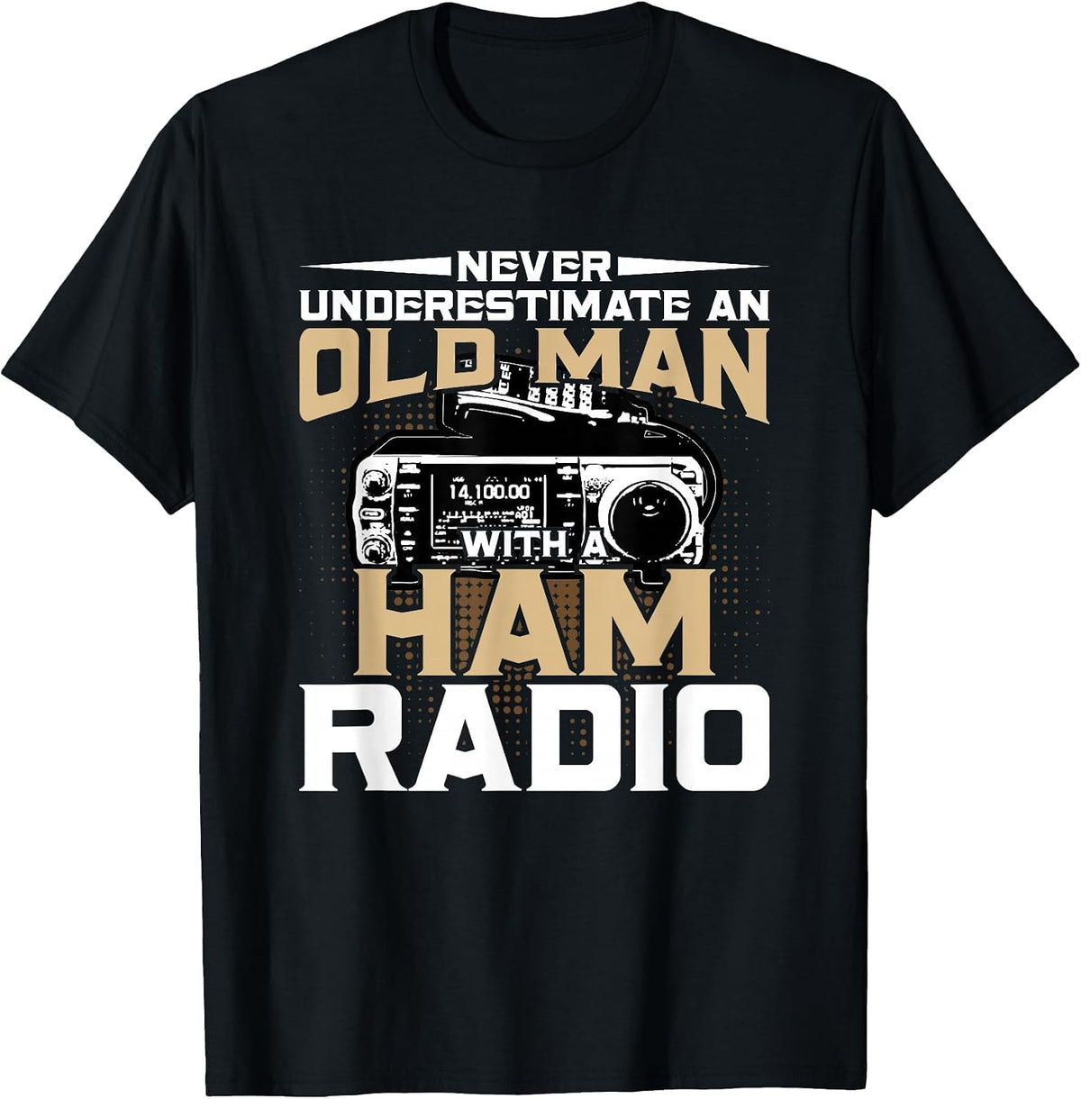 Never Underestimate an Old Man with A Ham Radio T-Shirt - Black