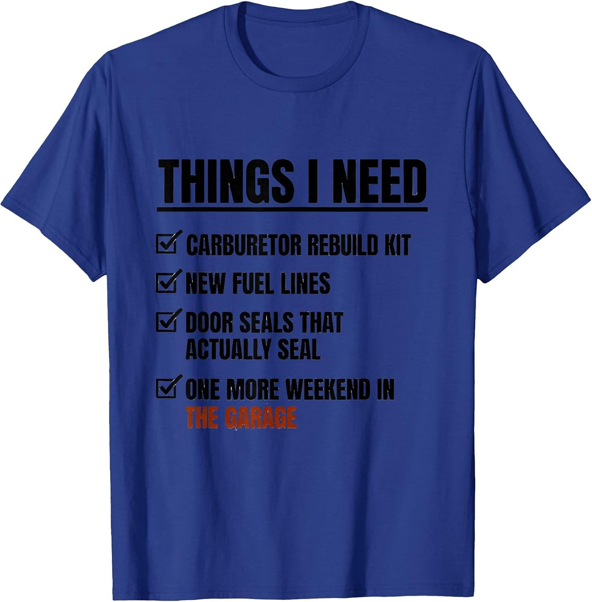 Men's Things I Need Car Guy Classic Car Humor T-Shirt - Royal Blue