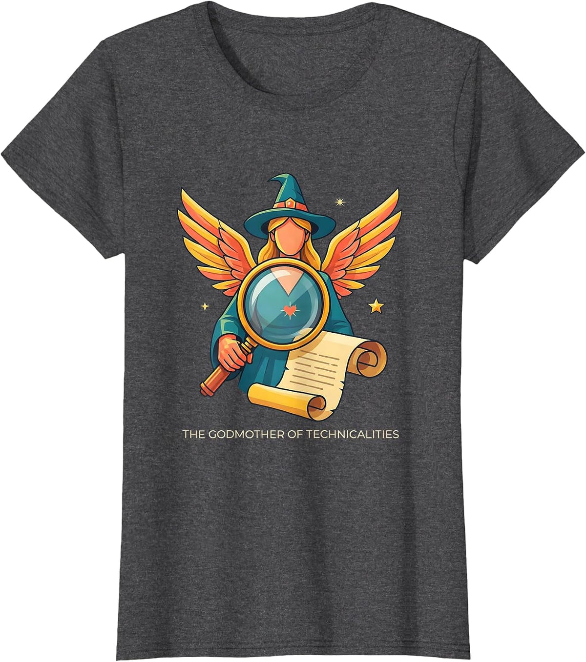 Women's The Godmother of Technicalities Funny Fairy Godmother Gift T-Shirt - Dark Heather Grey