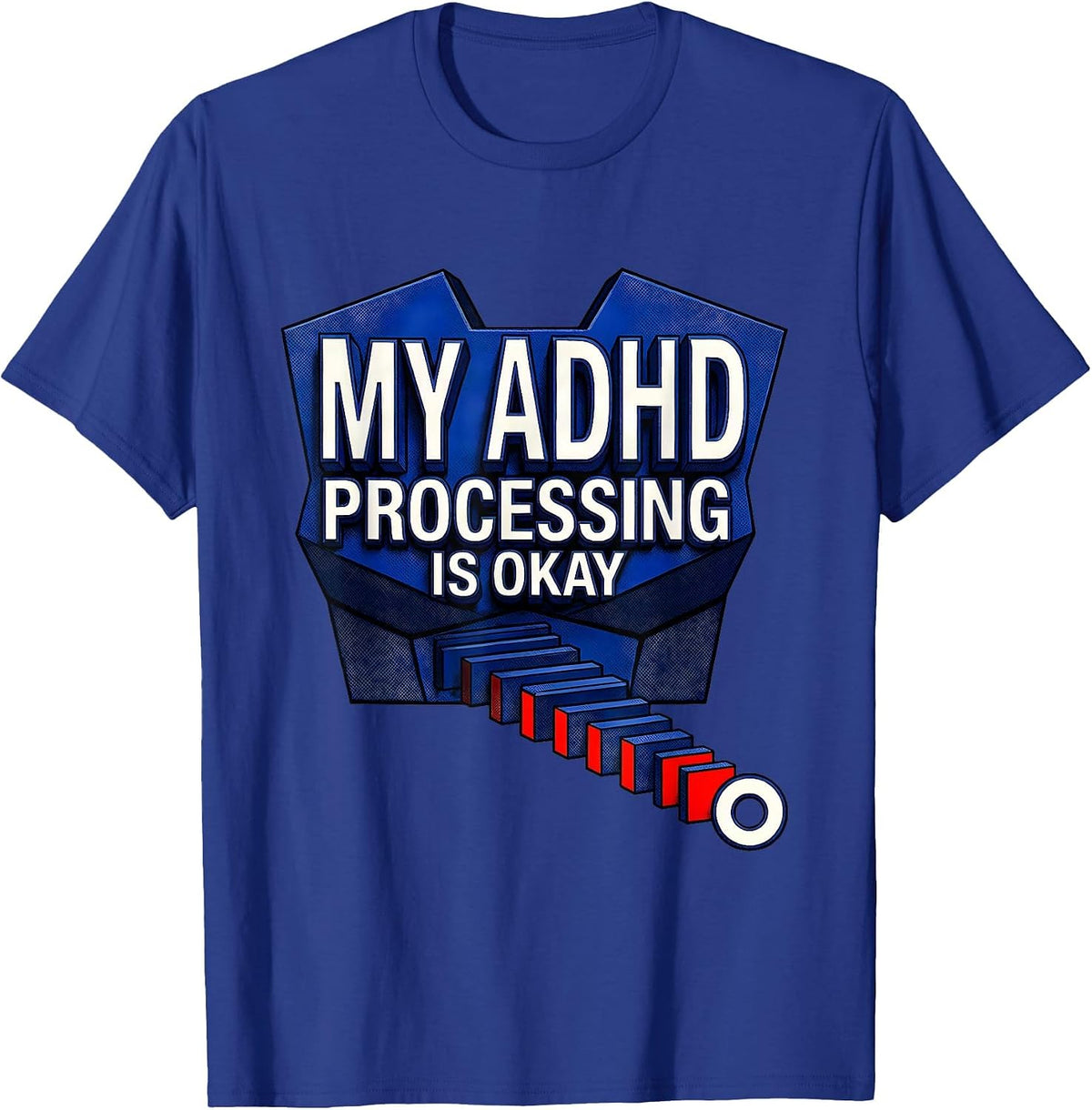 Men's My ADHD Processing Is Okay Geometric Neurodivergent T-Shirt - Royal Blue