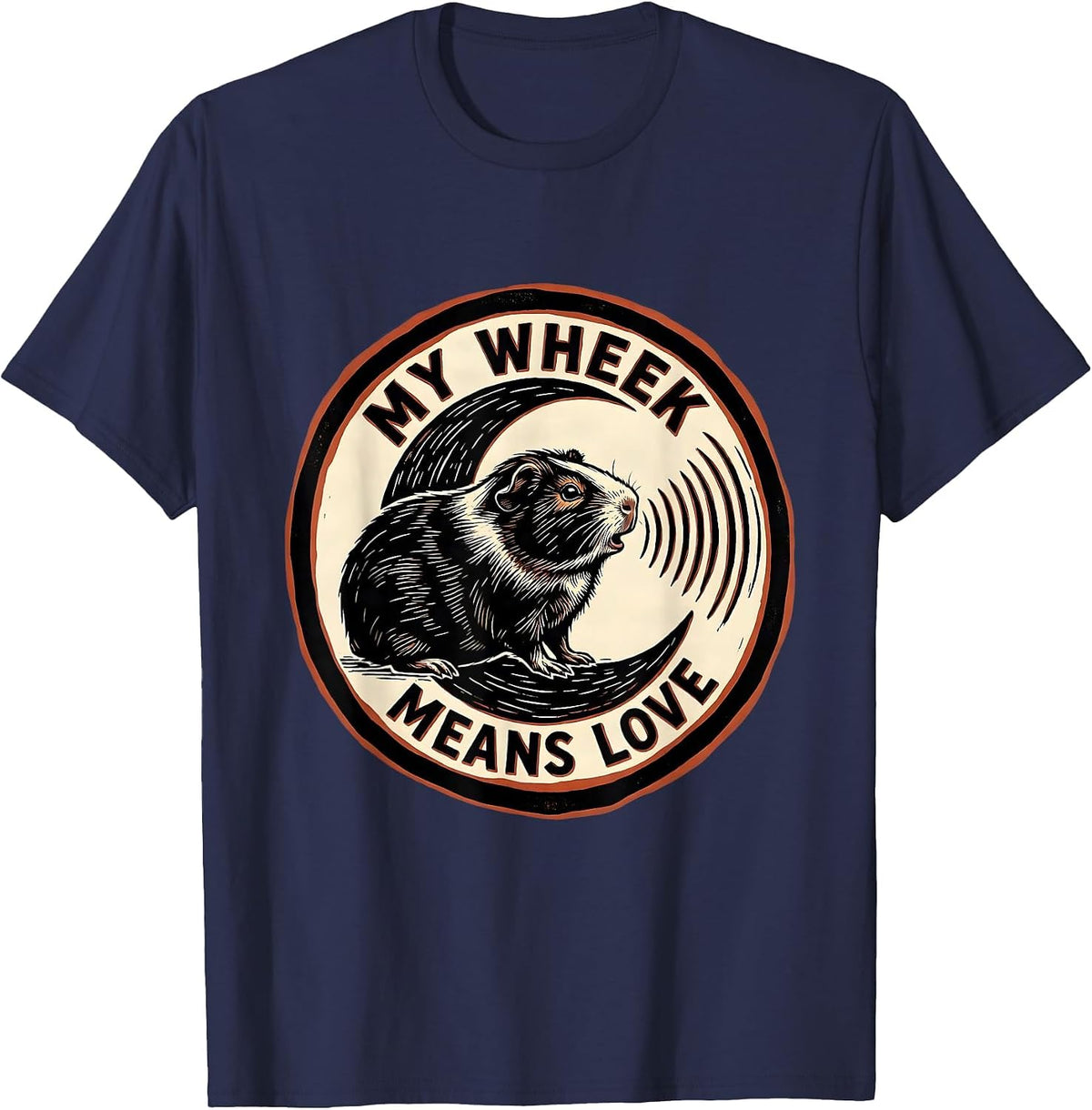 My Wheek Means Love Cute Guinea Pig Cavy Lover Owner Humor T-Shirt - Navy Blue