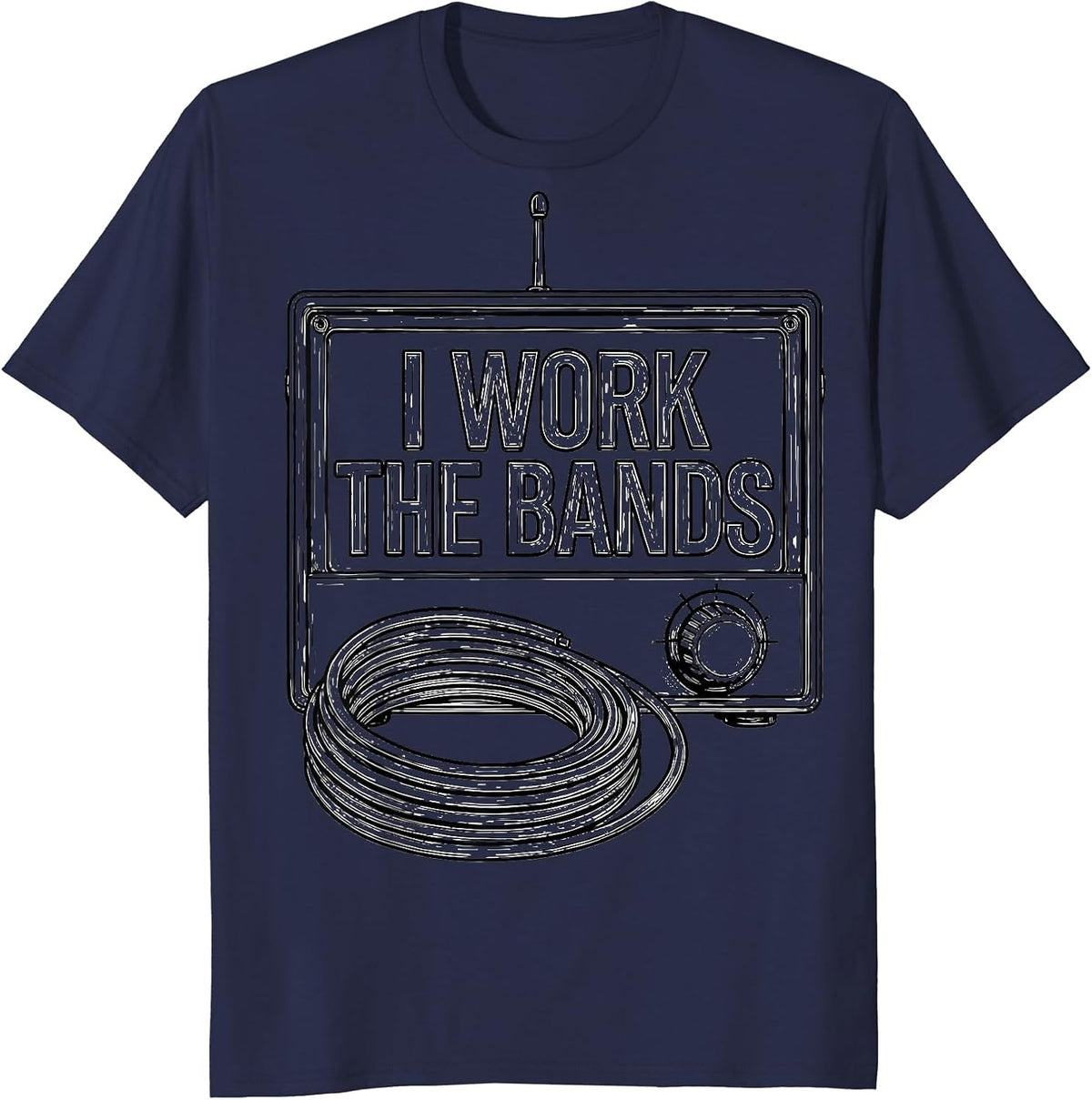 Men's I Work The Bands Funny Ham Radio Operator Hobbyist Humor T-Shirt - Navy Blue