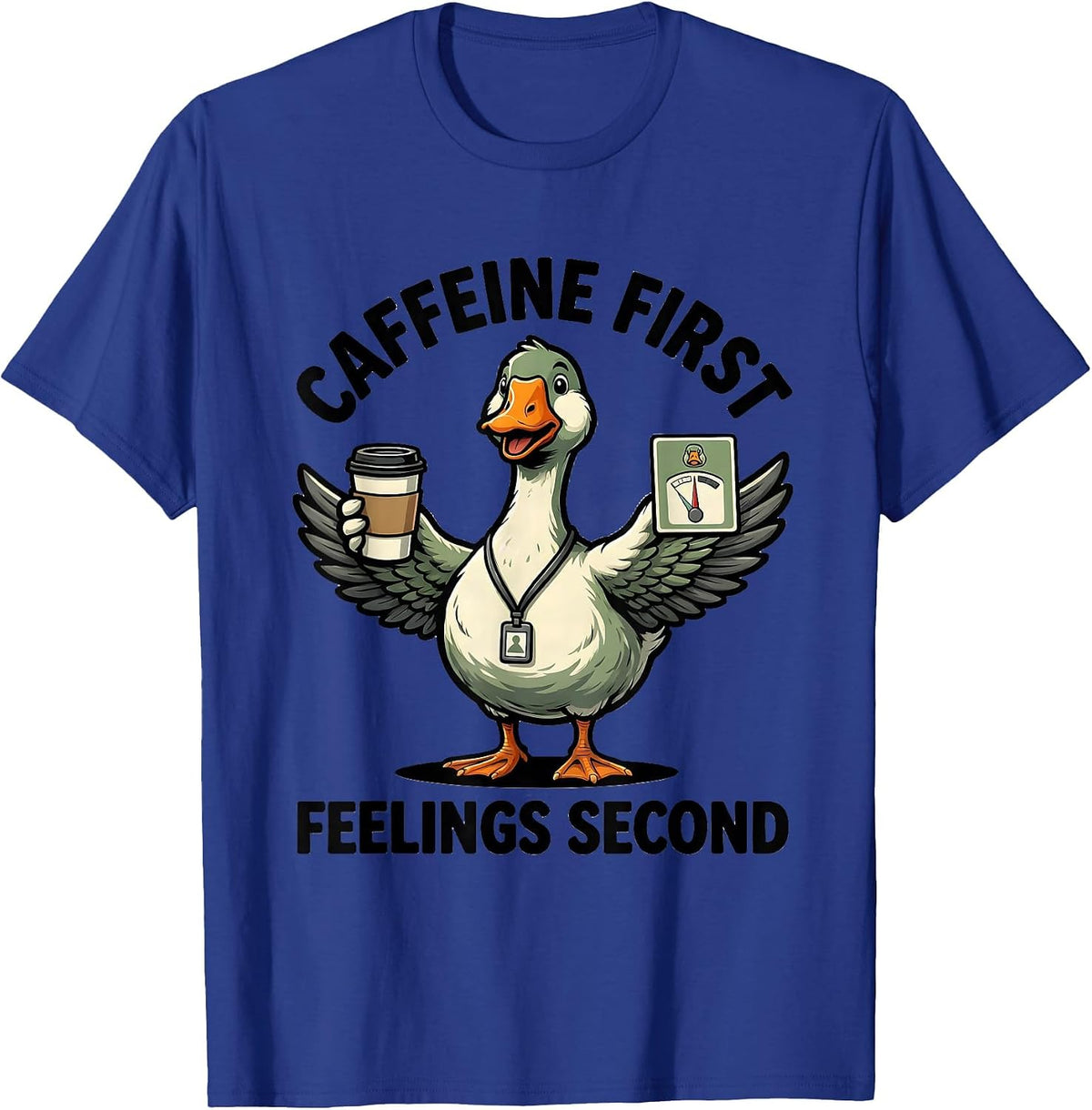 Caffeine First, Feelings Second Funny Mental Health T-Shirt - Royal Blue