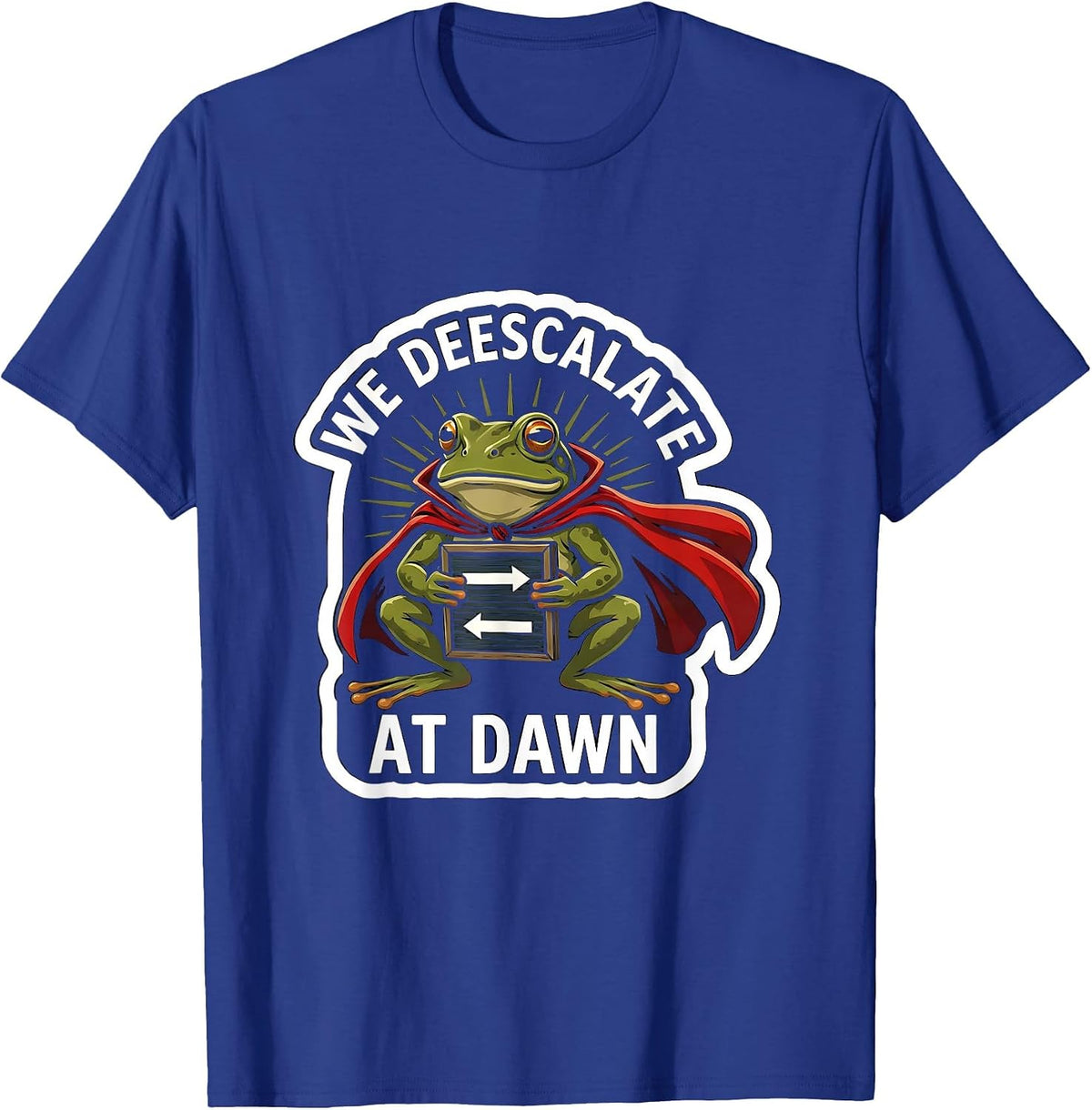 We Deescalate At Dawn Funny Teacher Frog Back To School T-Shirt - Royal Blue