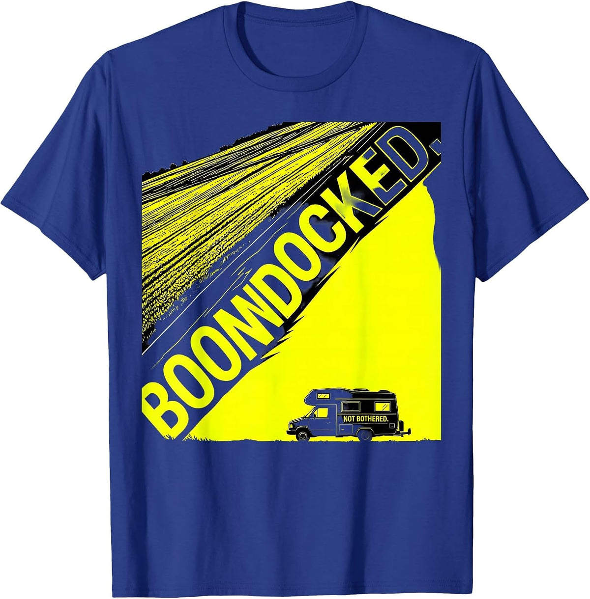 Boondocked Not Bothered Retro Van Life Nomads Vanlife T-Shirt - Royal Blue