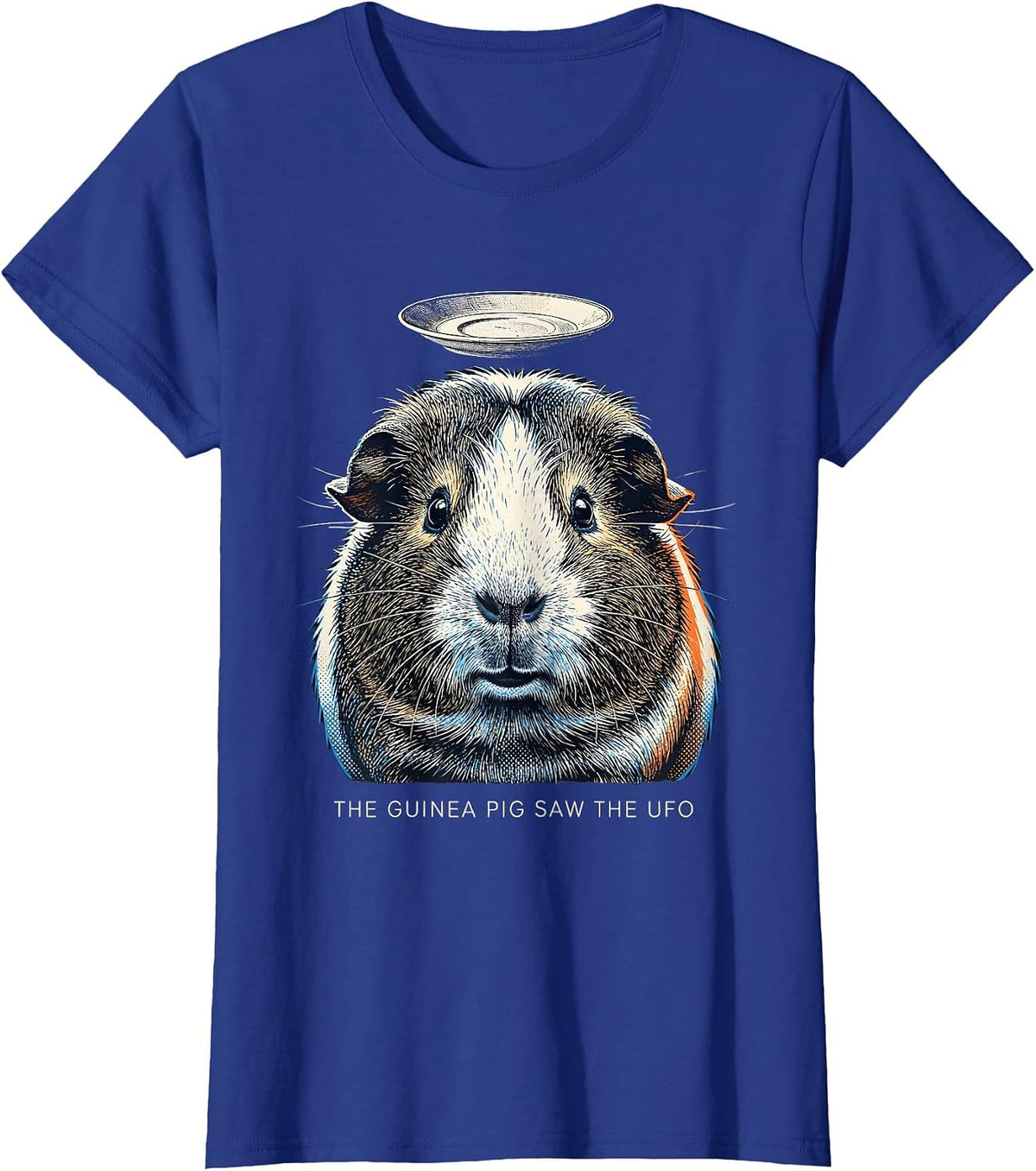 Women's The Guinea Pig Saw The UFO Funny Pet Lover Sci-Fi Humor T-Shirt - Royal Blue