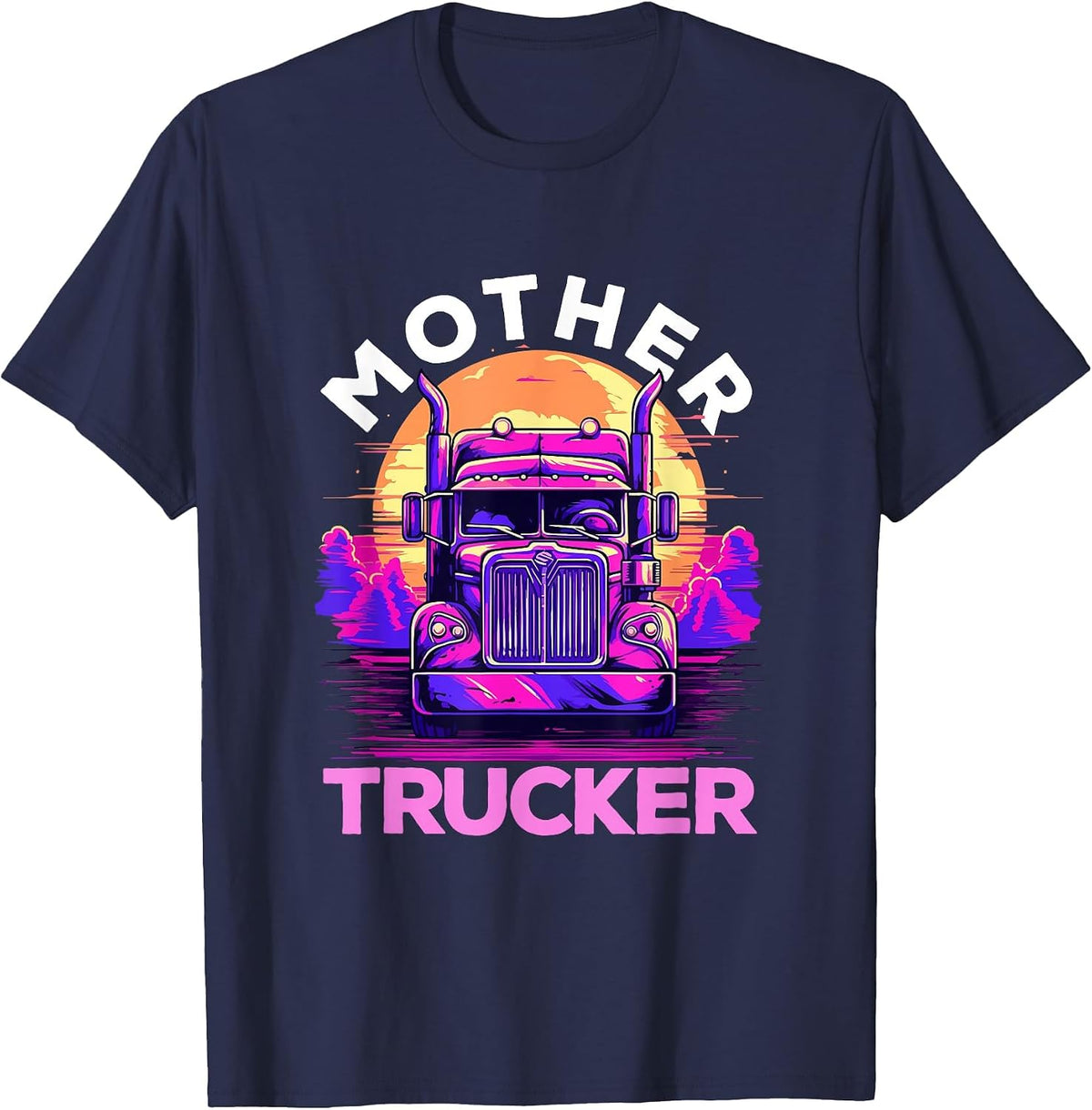 Trucker Truck Woman - Mother Trucker T-Shirt - Navy Blue