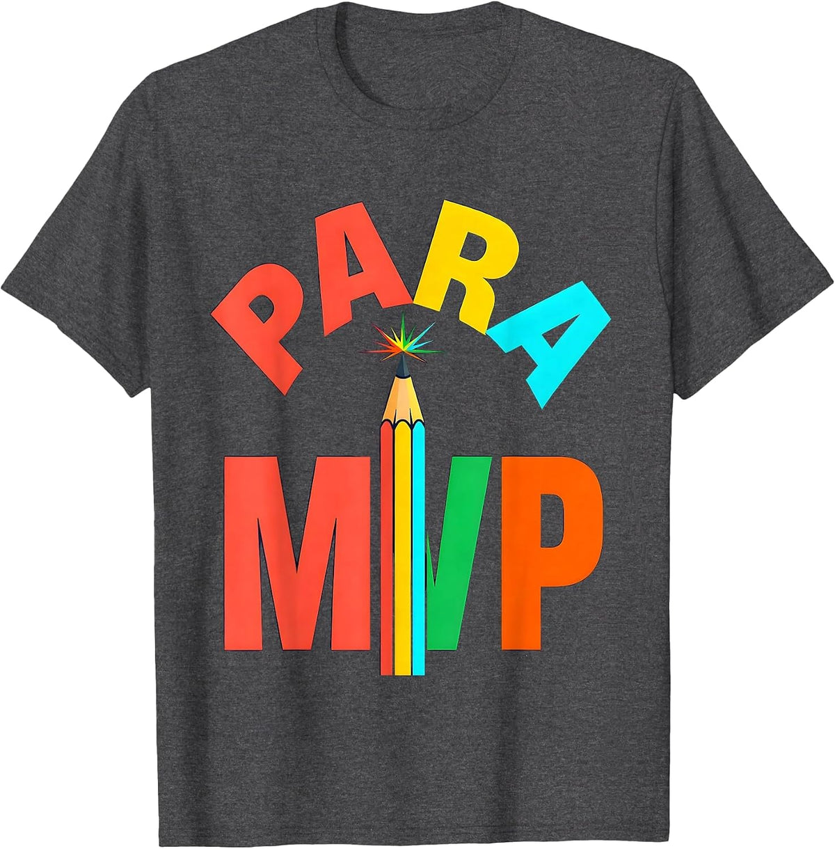 Para MVP Colorful Paraprofessional Appreciation Back T-Shirt - Dark Heather Grey