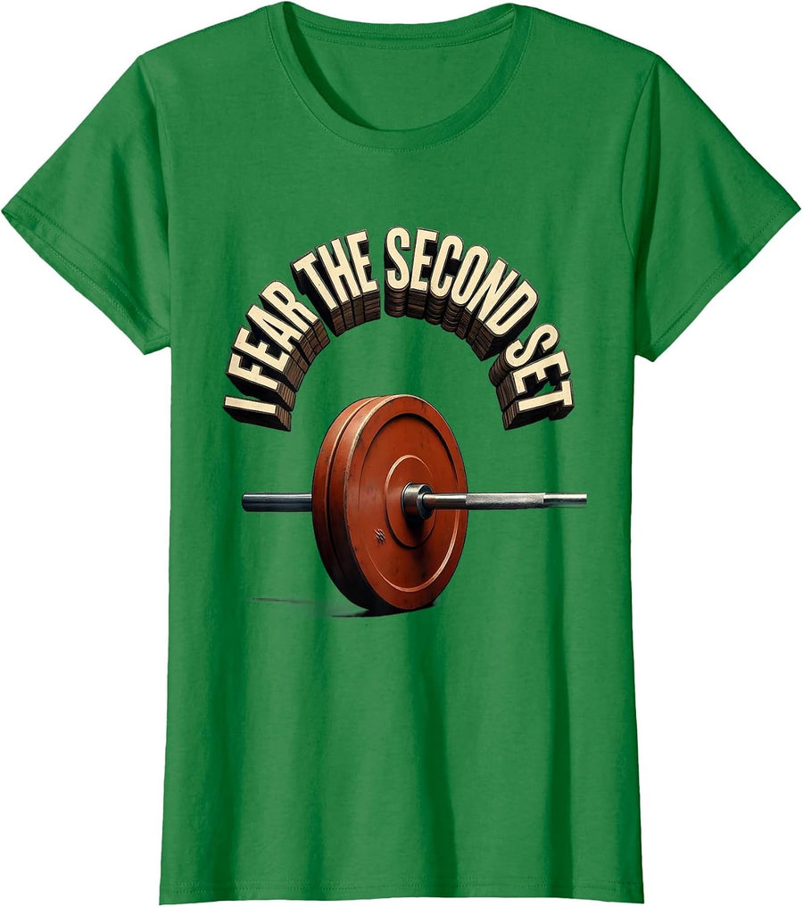 Women's I Fear The Second Set Funny Gym Meme Weightlifter Workout T-Shirt - Kelly Green