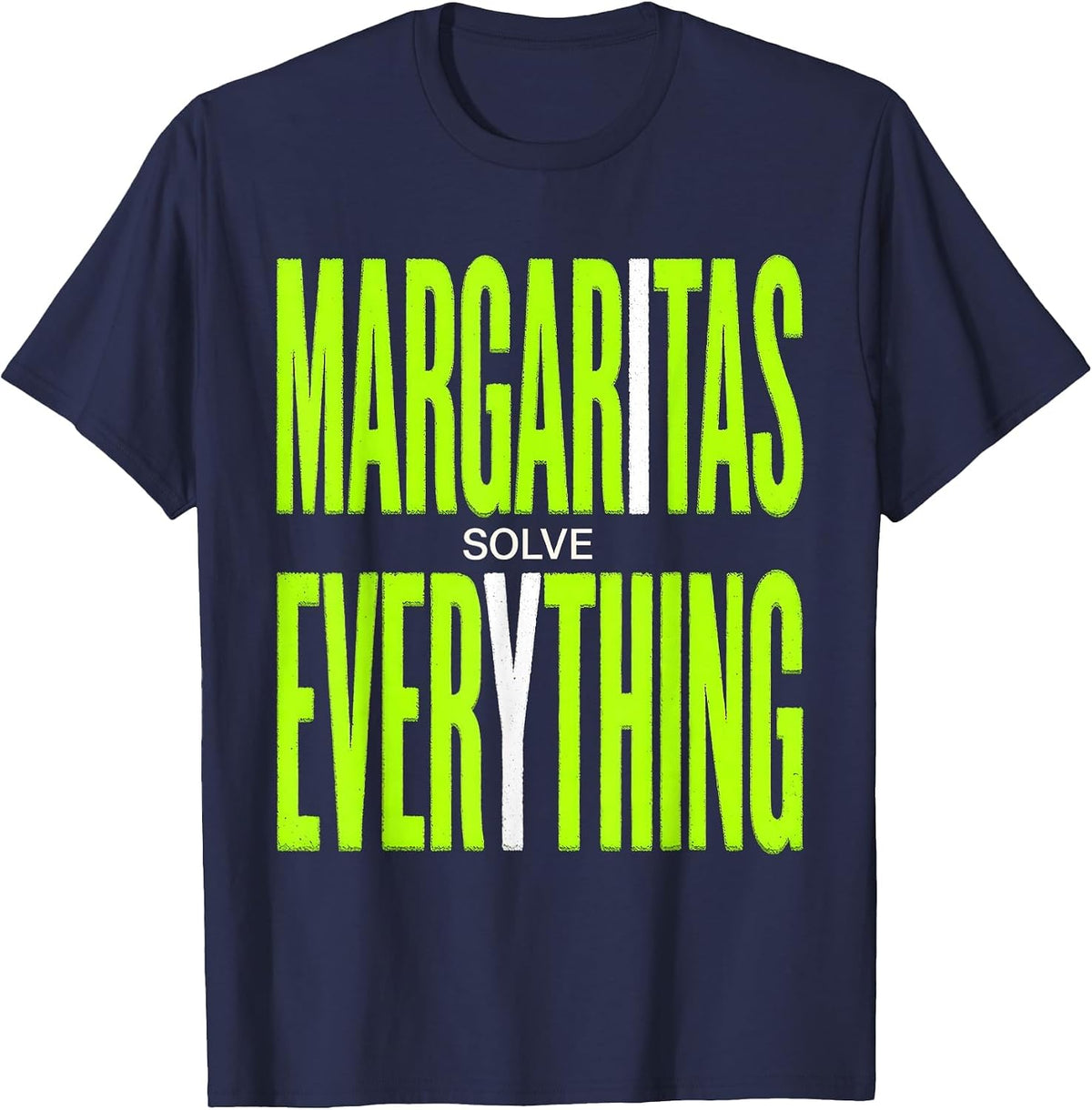 Margaritas Solve Everything Cinco de Mayo Design T-Shirt - Navy Blue