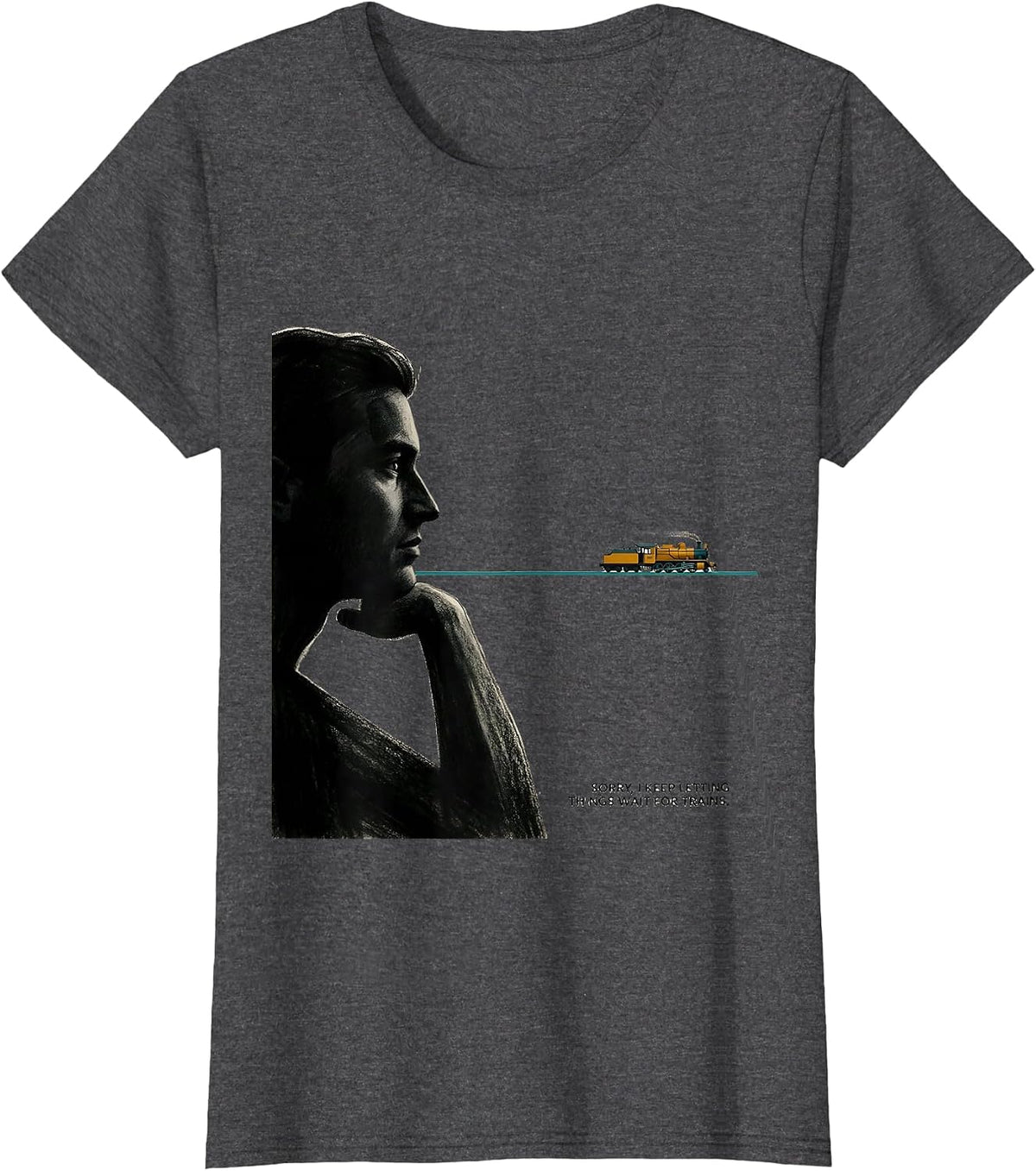 Women's Sorry, I Keep Letting Things Wait For Trains Funny T-Shirt - Dark Heather Grey