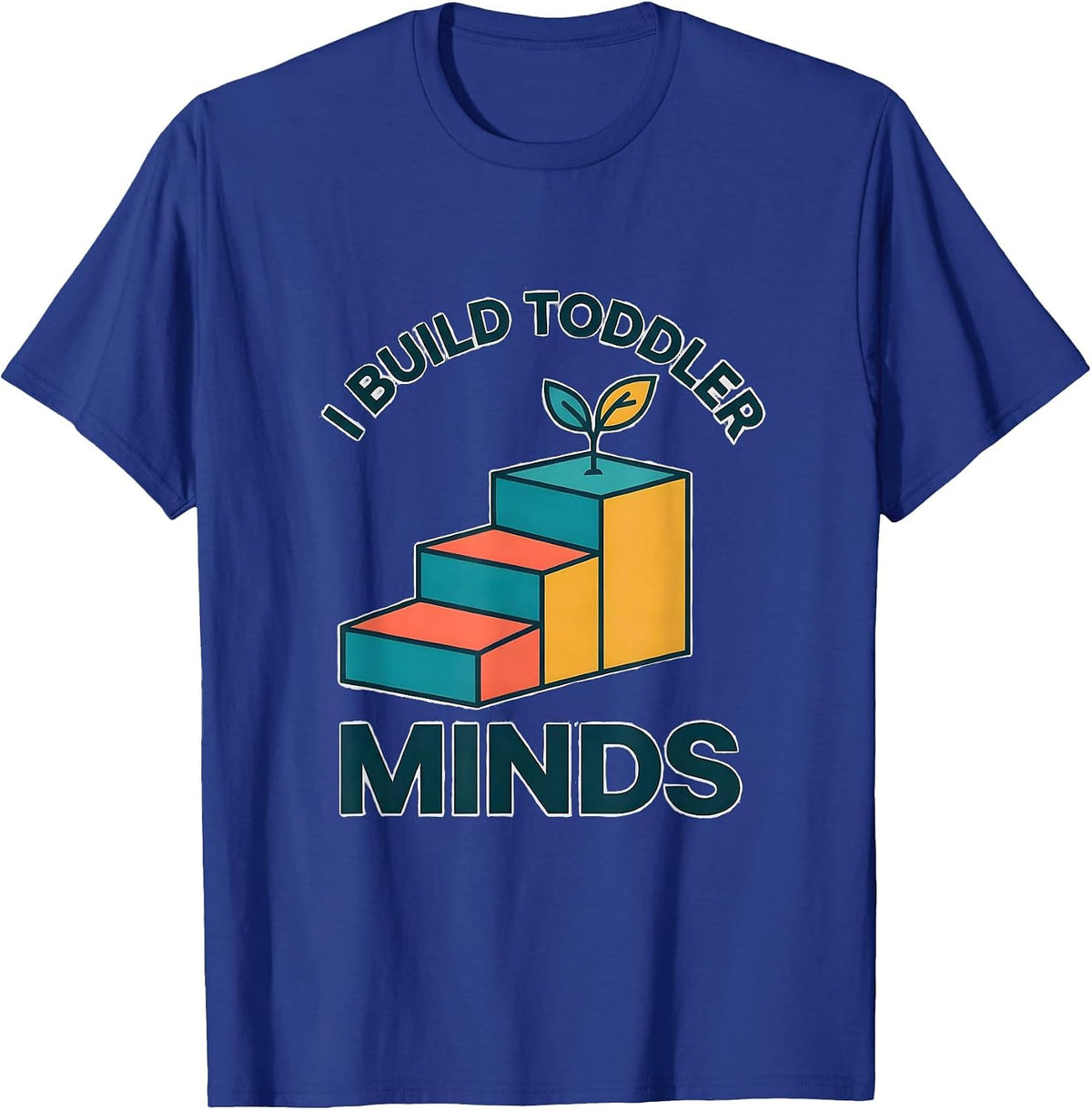Men's I Build Toddler Minds Flat Vector Daycare Teacher Toddler T-Shirt - Royal Blue