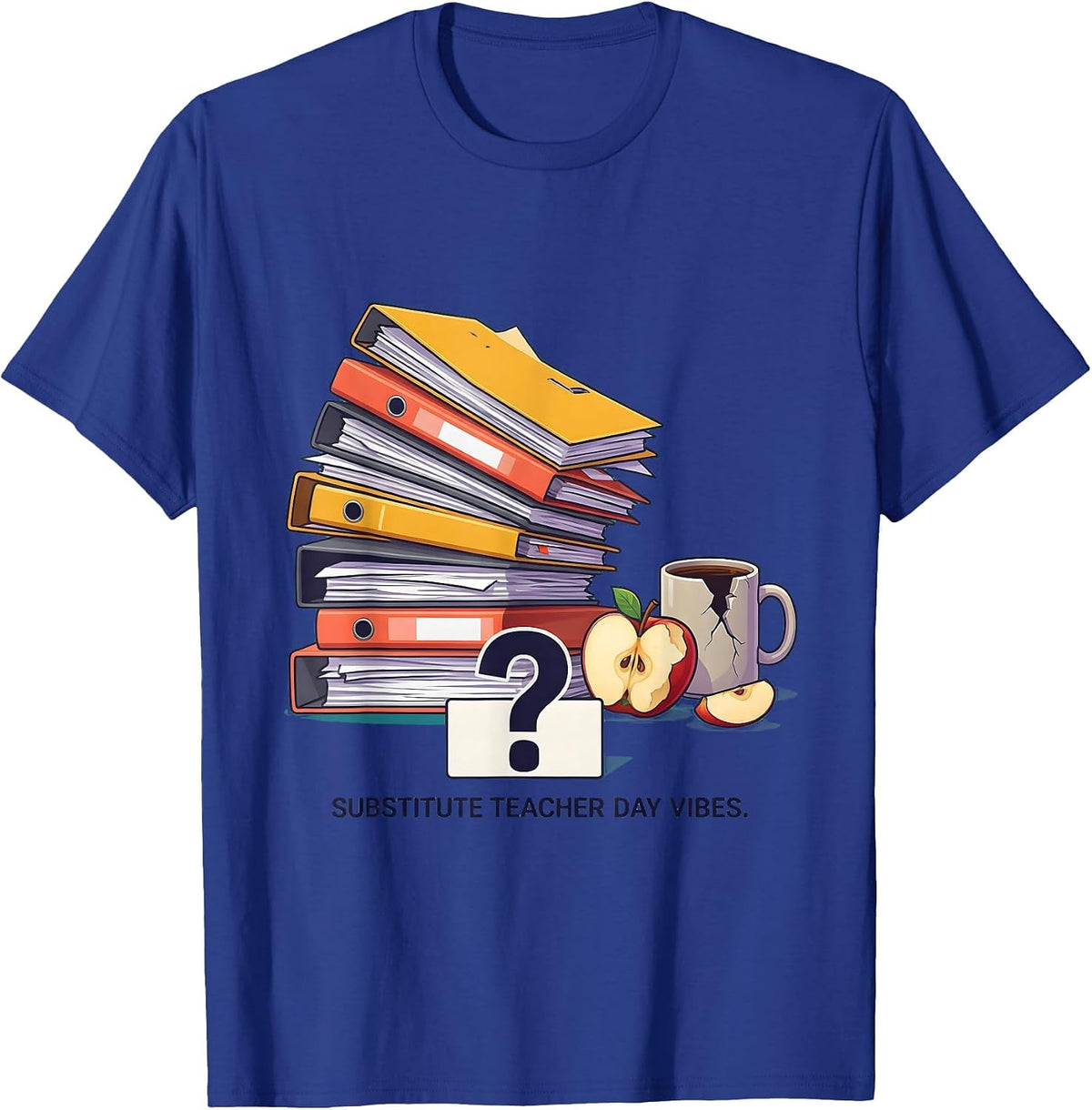 Substitute Teacher Day Vibes School Design T-Shirt - Royal Blue