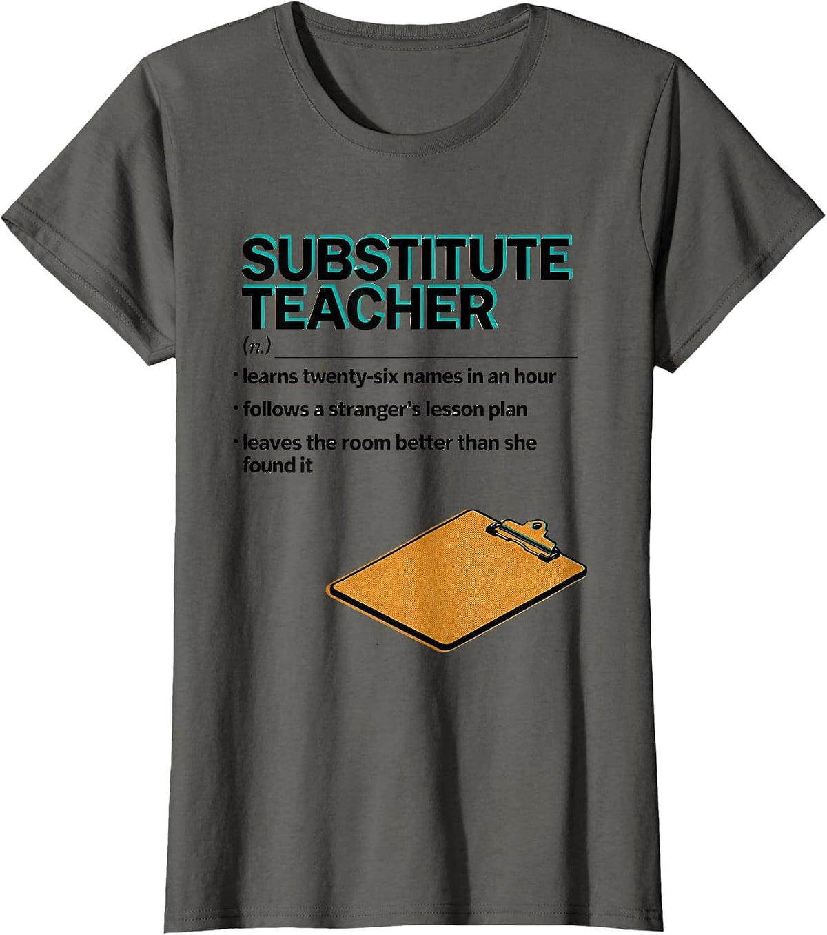 Women's Substitute Teacher Funny Teacher Humor T-Shirt - Asphalt Grey