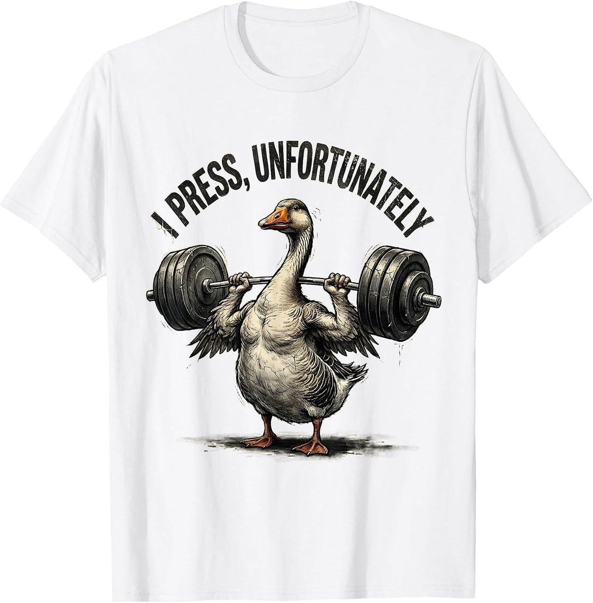 Men's I Press, Unfortunately Distressed Funny Gym Weightlifting T-Shirt - White
